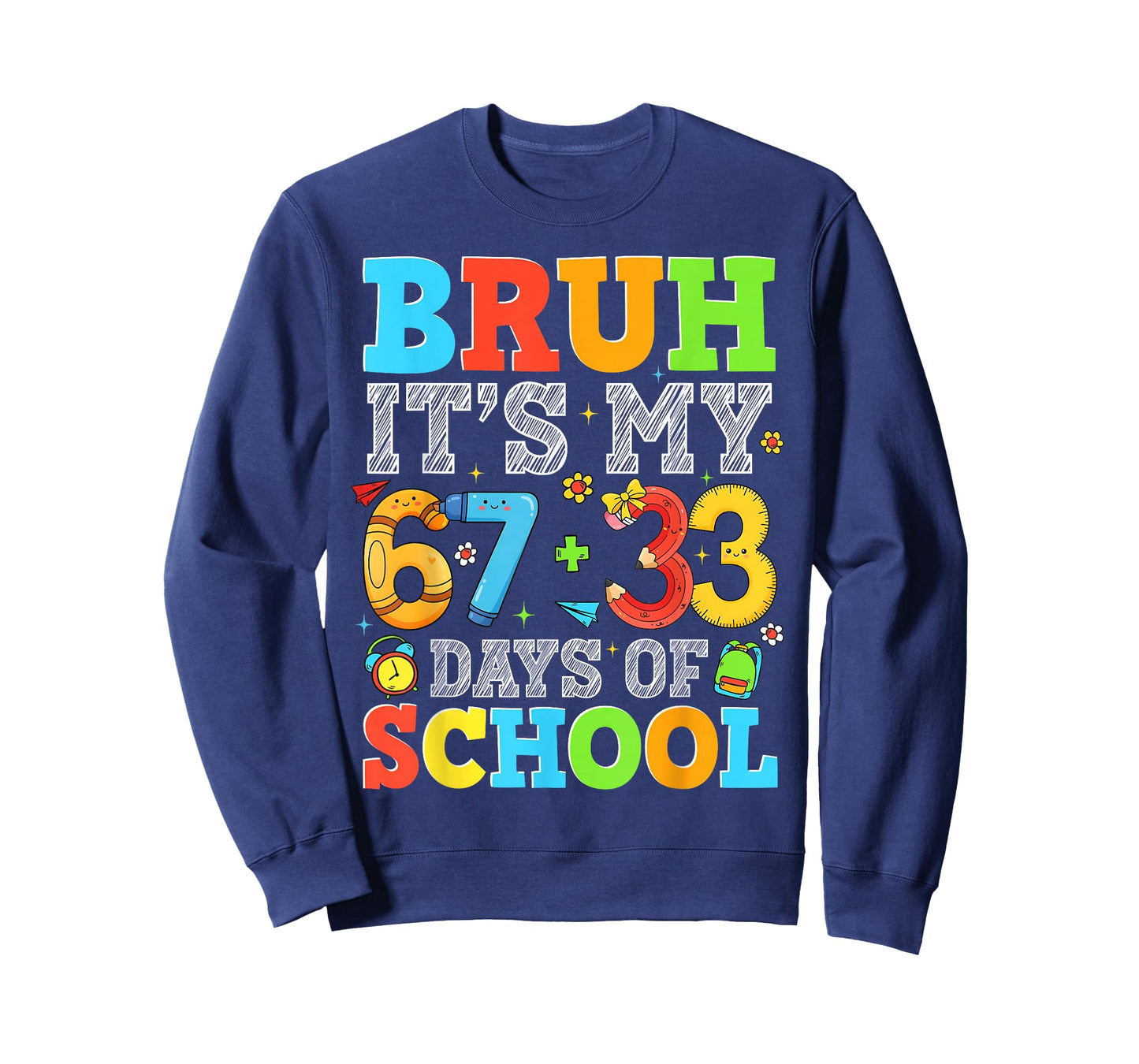Bruh It's My 67 + 33 Days of School Funny Boy Girl Teacher T-Shirt