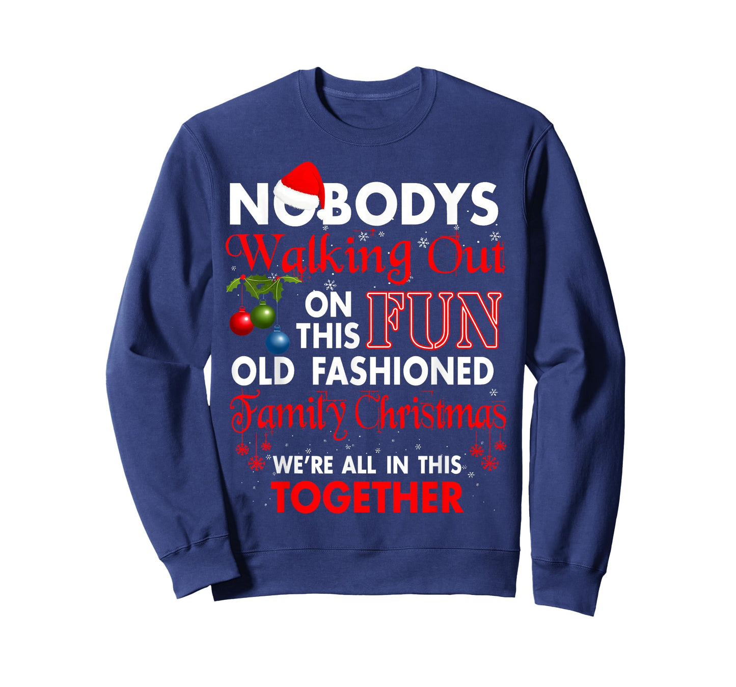 Nobody's Walking Out On This Fun Old Family T-Shirt