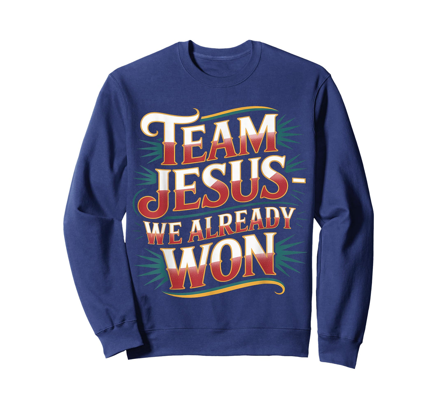 Team Jesus We Already Won Spiritual Winner Victory - T-Shirt