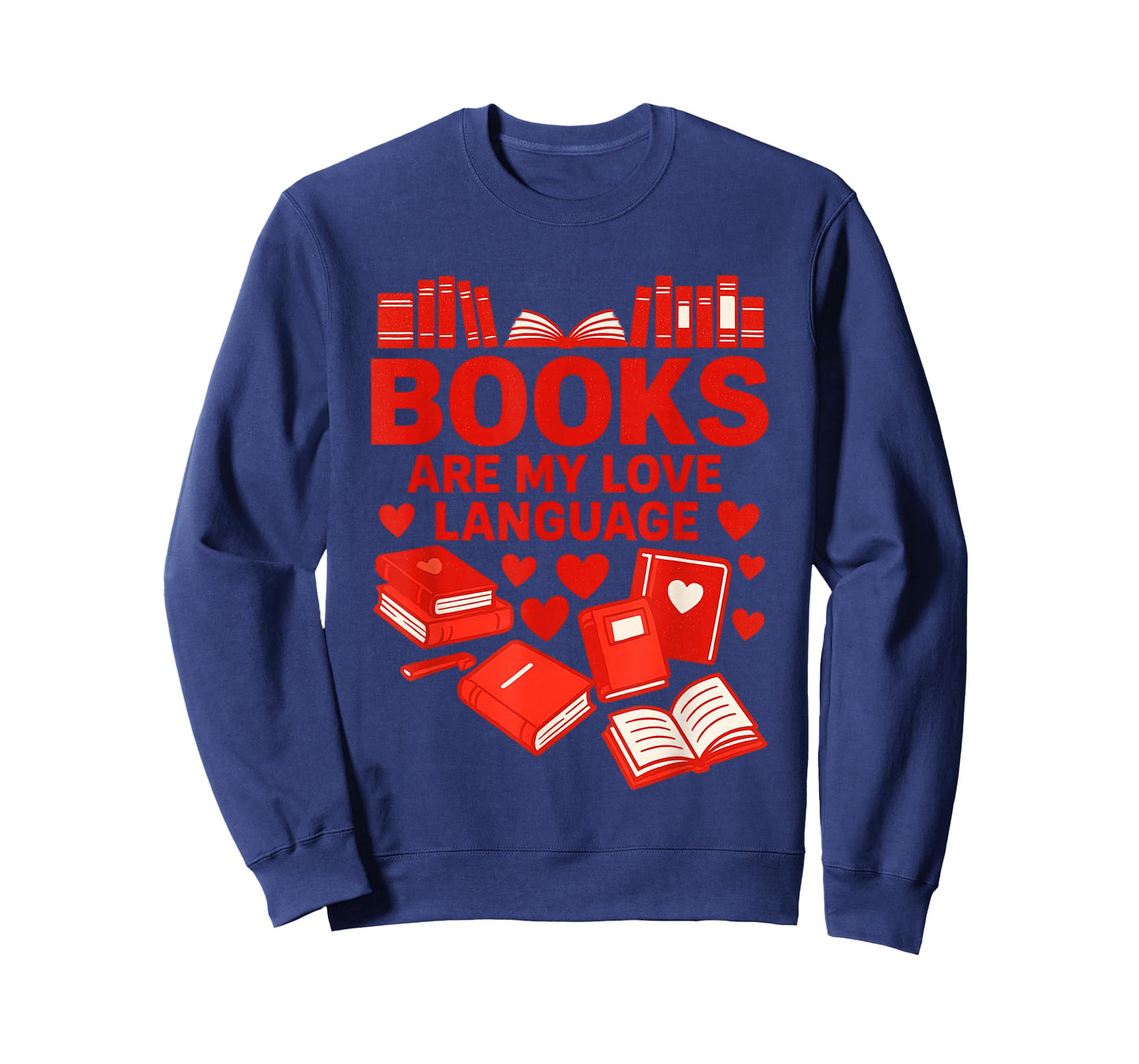 Books are My Love Language Reading Lover Librarian Valentine T-Shirt
