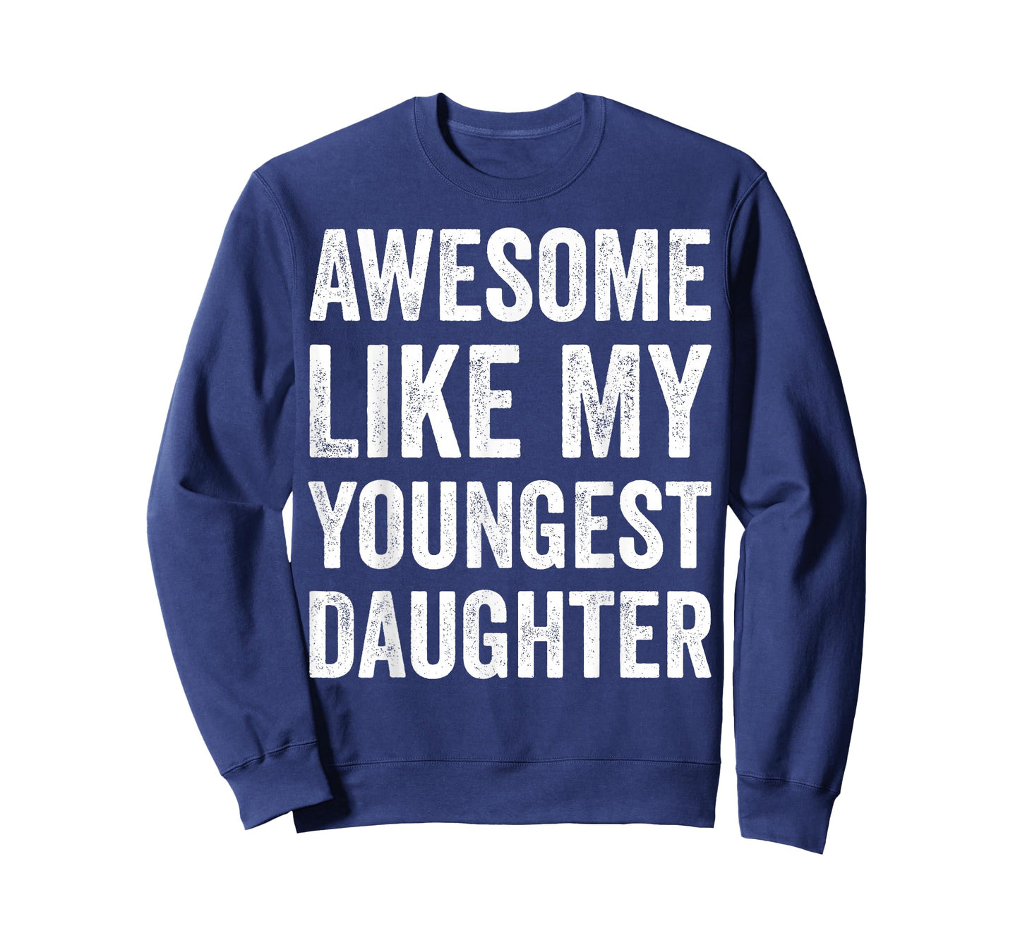 Awesome Like My Youngest Daughter Funny Vintage Father's Day T-Shirt