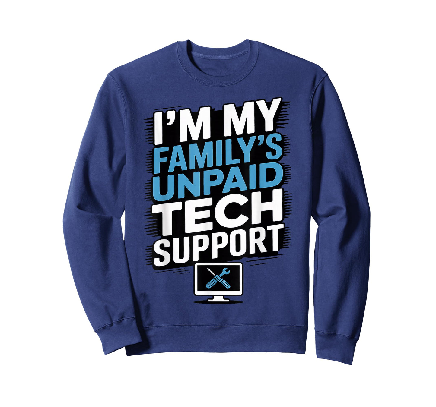 Im My Family’s Unpaid Tech IT Support Help Desk for Parents T-Shirt