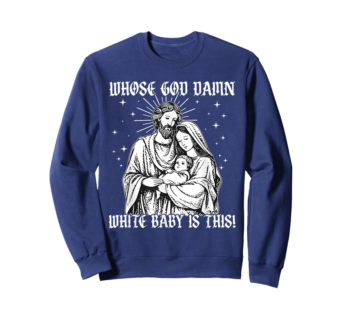 Whose God Damn White Baby is This Funny Christmas T-Shirt