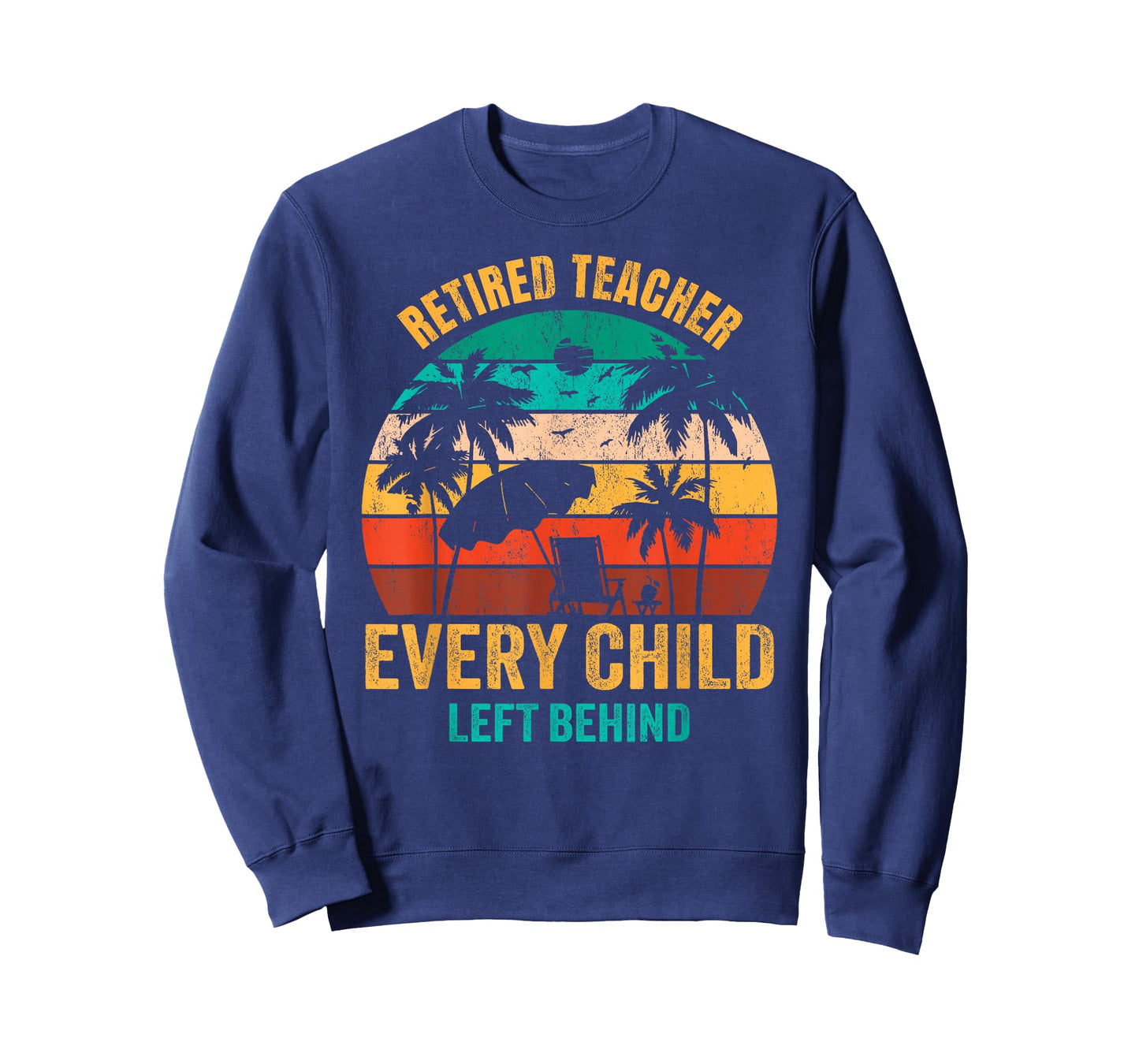 Retired Teacher Every Child Left Behind T-Shirt