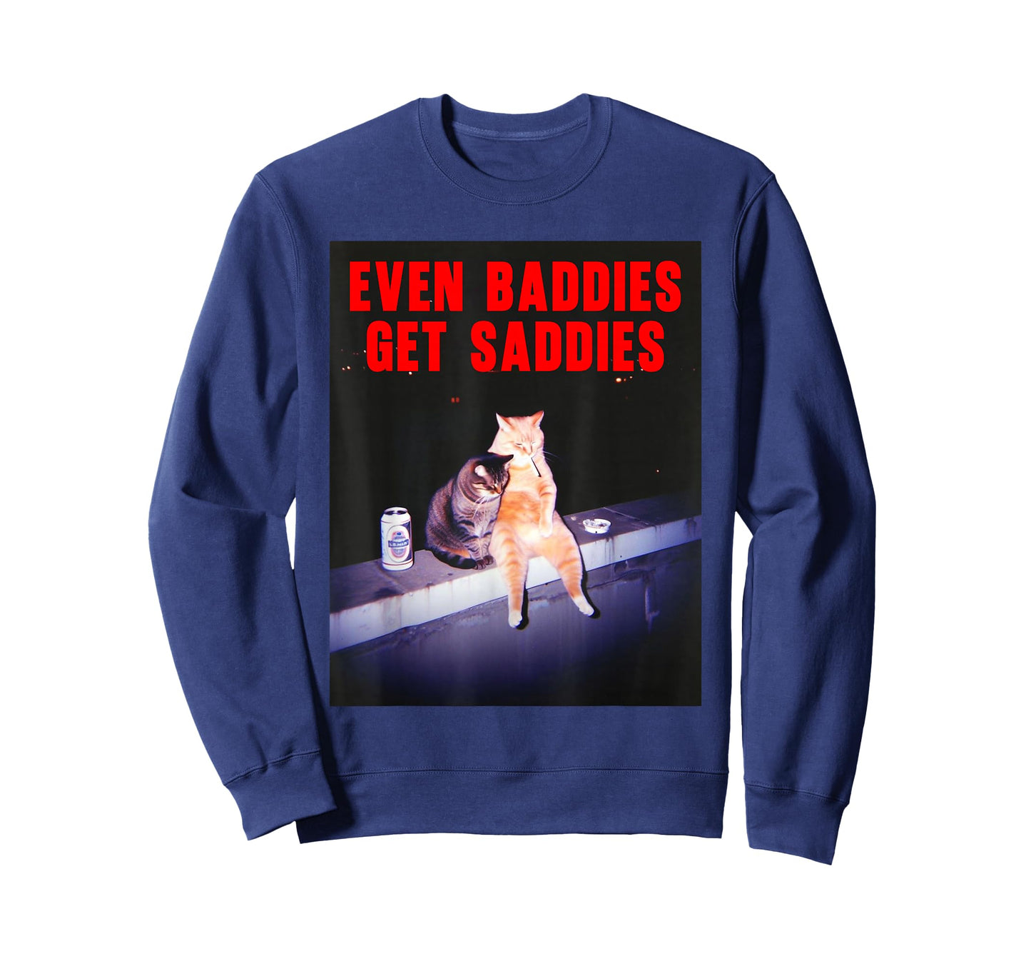Even Baddies Get Saddies Funny Cat Meme Aesthetic T-Shirt