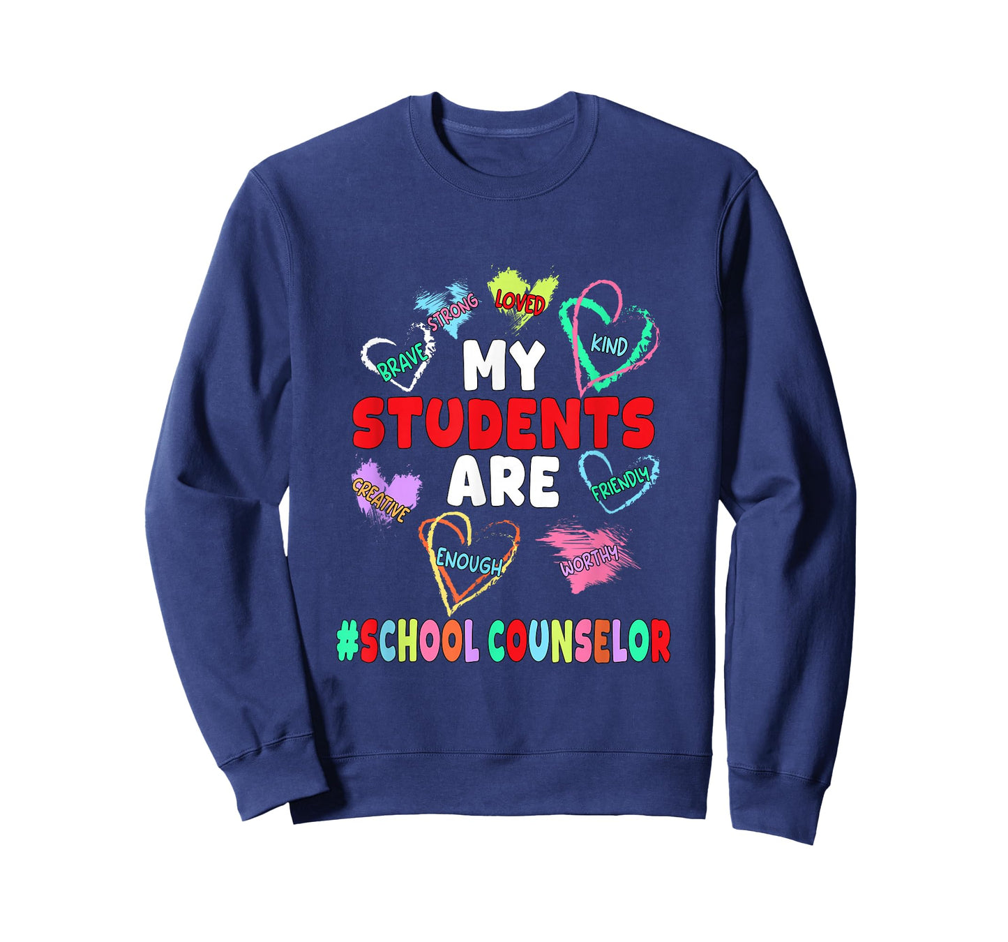 My Students are Loved Strong Kind Valentine School Counselor T-Shirt
