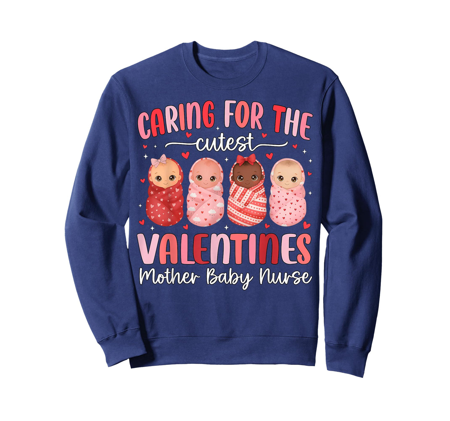 Caring for The Cutest Valentines NICU Mother Baby Nurse Cute T-Shirt