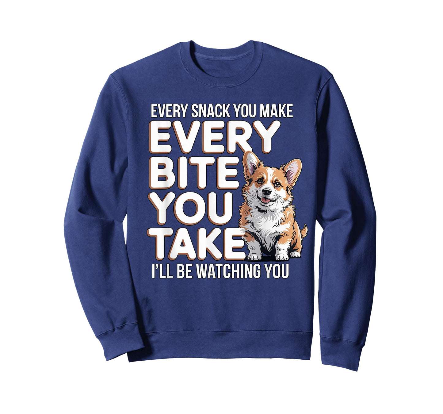 Every Bite You Take Corgi Owner Dog Trainer Cute Corgi T-Shirt
