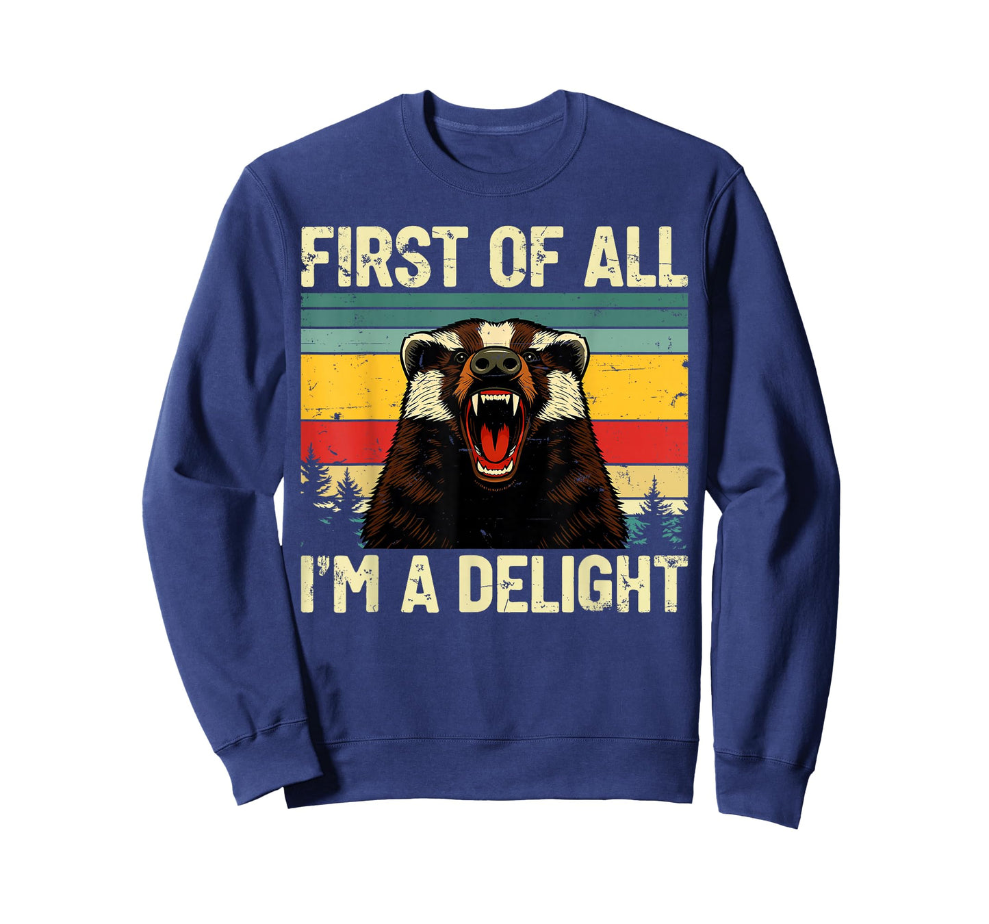 Honey Badger First of All Im a Delight Funny Honey Badger T-Shirt