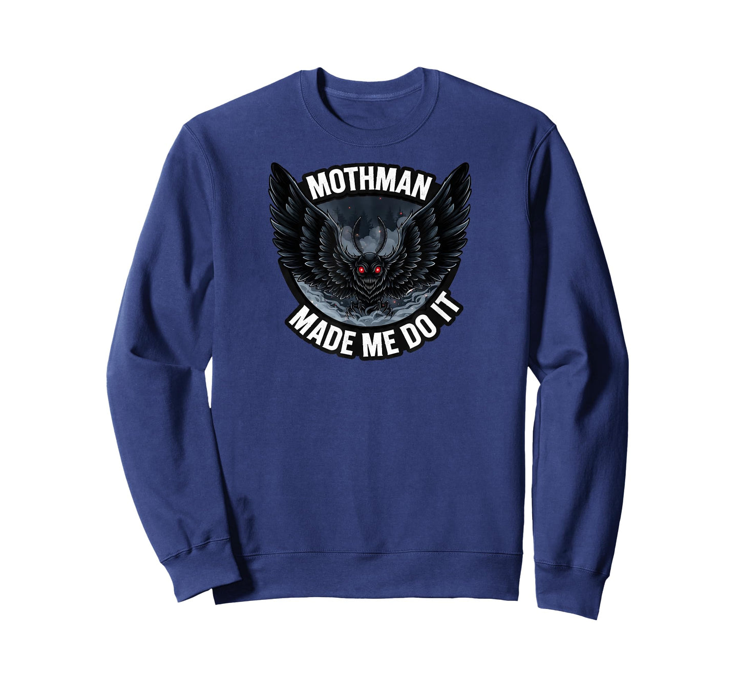 Mothman Made Me Do It Creepy Cryptid Paranormal T-Shirt
