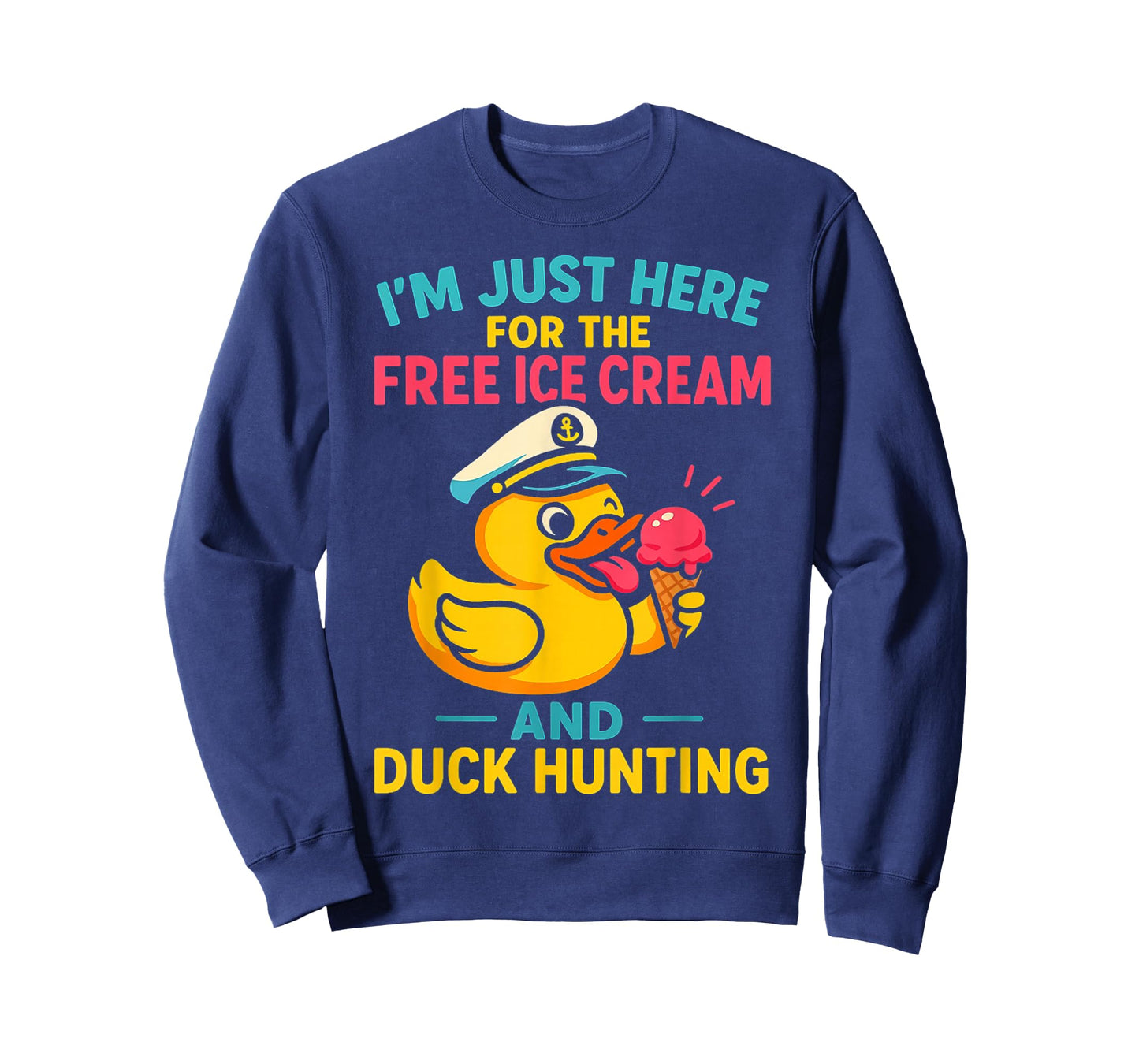 Just Here for The Free Ice Cream & Duck Hunting Funny Cruise T-Shirt