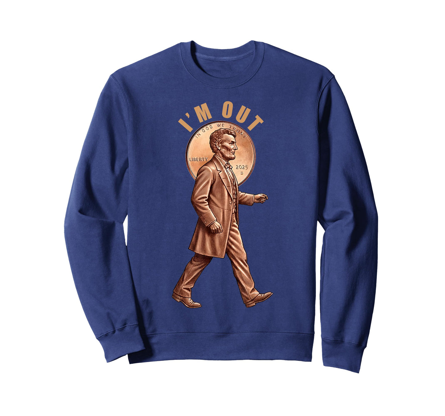 Last Mint Year 2025 Penny Abe Lincoln I'm Out Retirement T-Shirt
