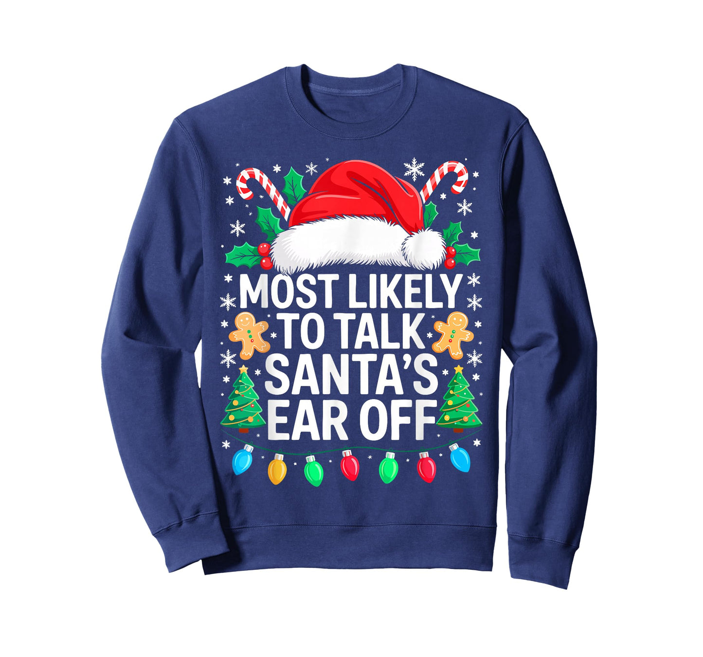 Most Likely to Talk Santa's Ear Off Shirt Matching Christmas T-Shirt