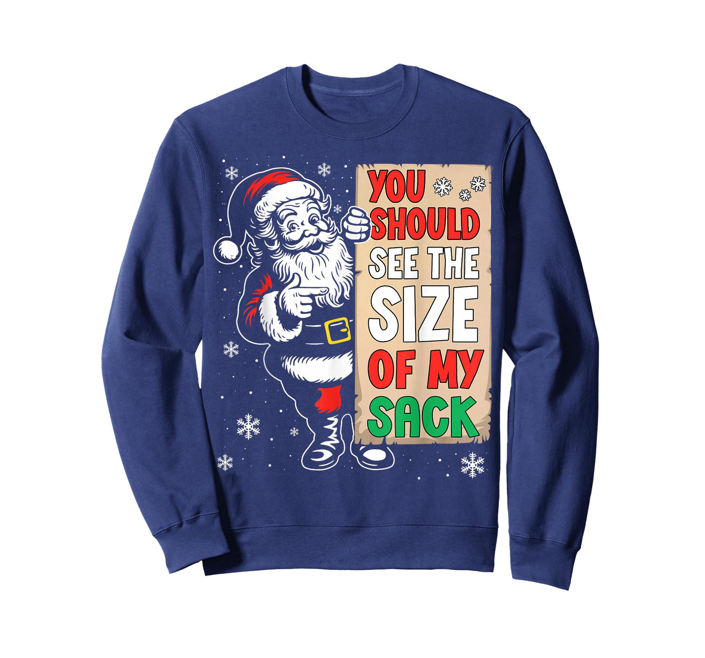 You Should See The Size of My Sack Funny Inappropriate Santa T-Shirt