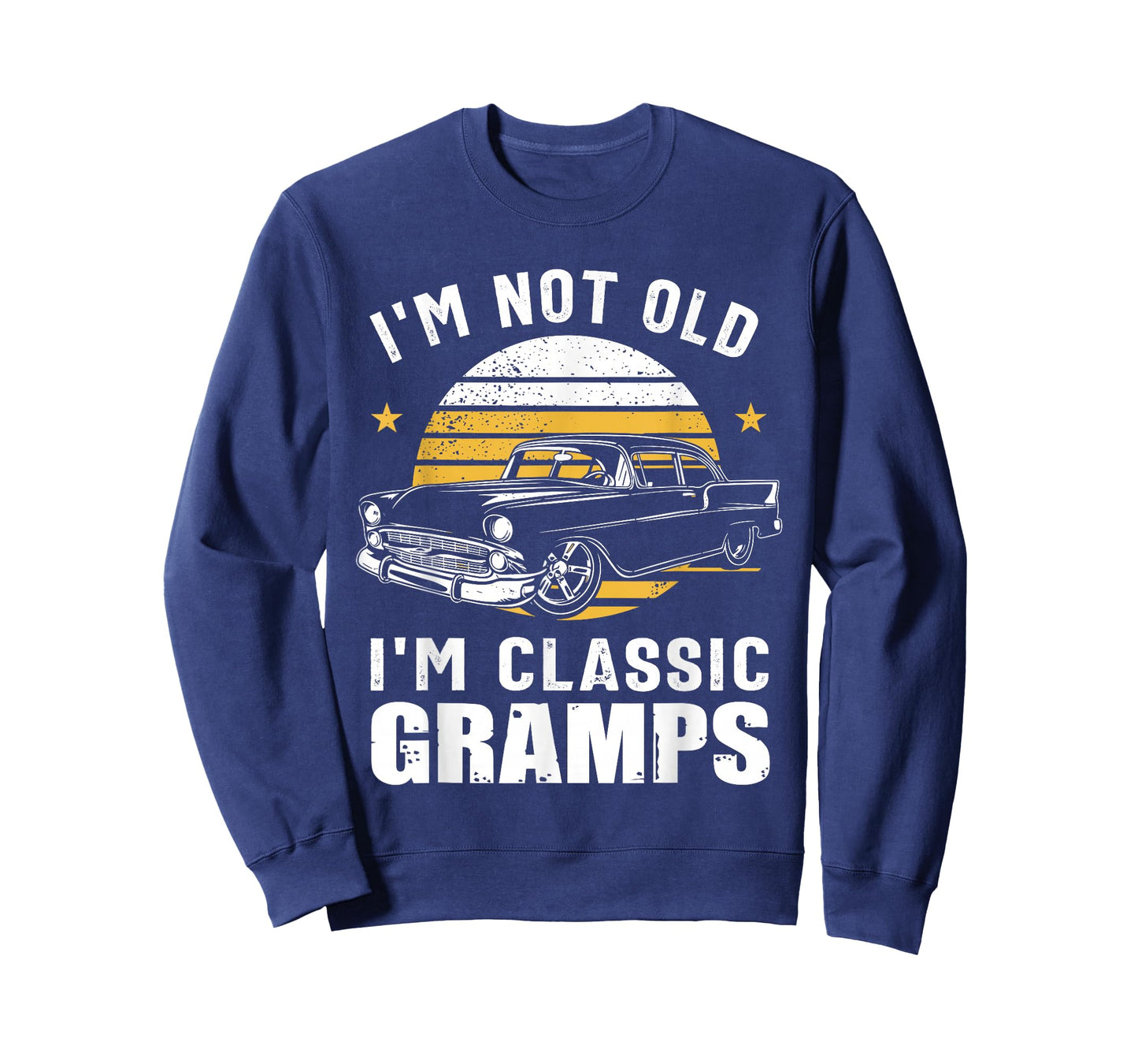 I'm Not Old I'm Classic Gramps Funny Muscle Car Hot Rod T-Shirt