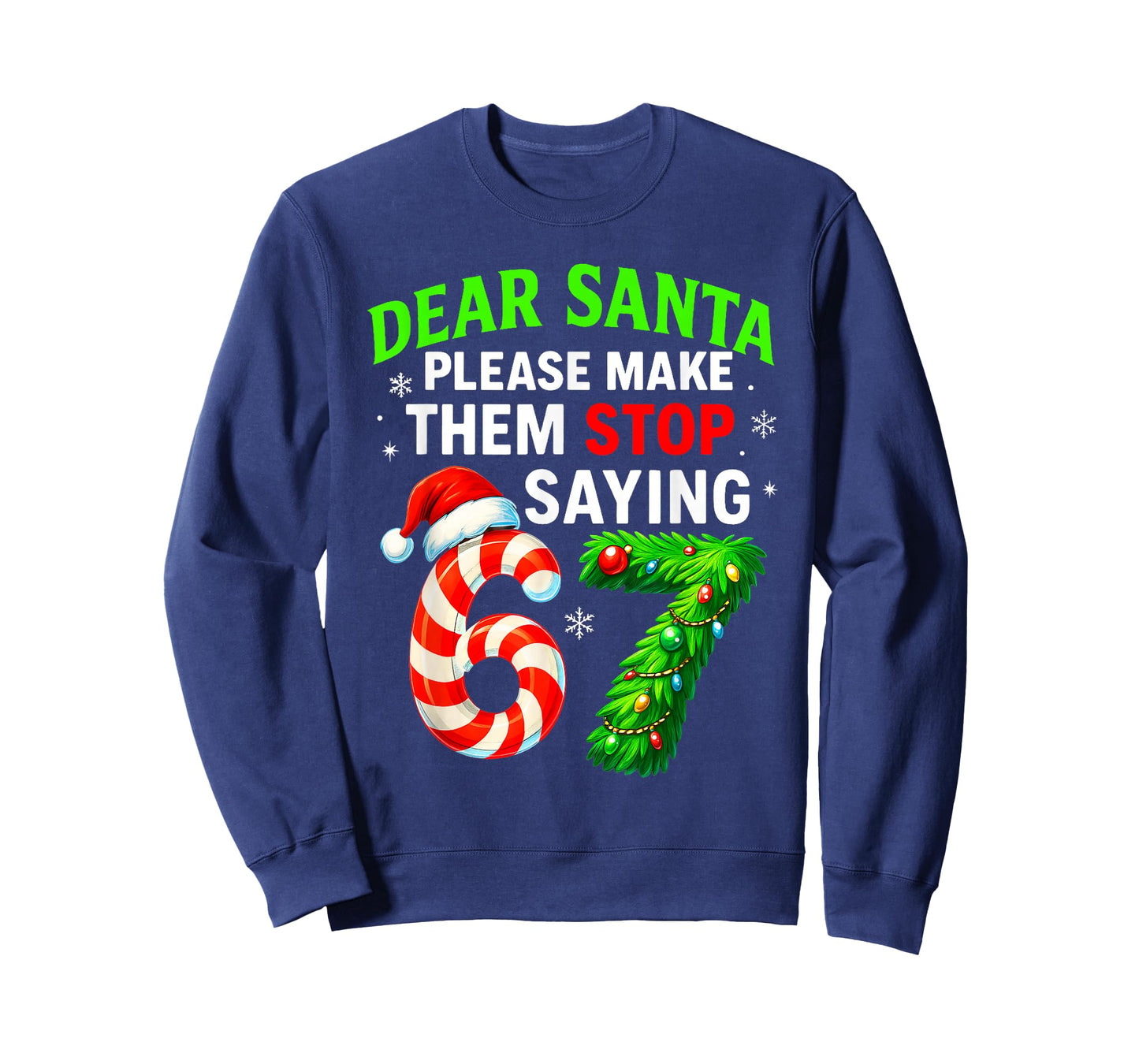 Dear Santa Stop 67 Teacher Parents Six Seven Funny Christmas T-Shirt