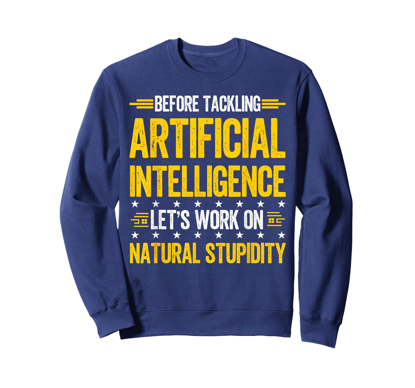 Funny Artificial Intelligence Natural Stupidity Engineering T-Shirt