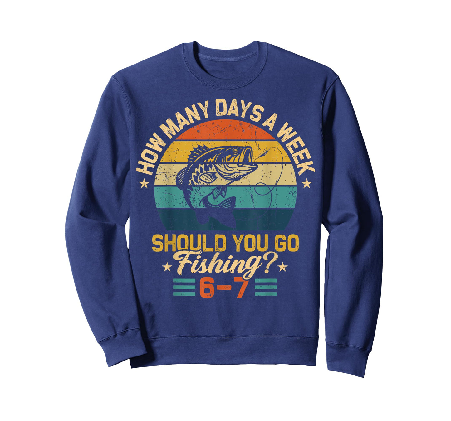 How Many Days A Week Should You Go Fishing 6 7 Fishing Boys T-Shirt