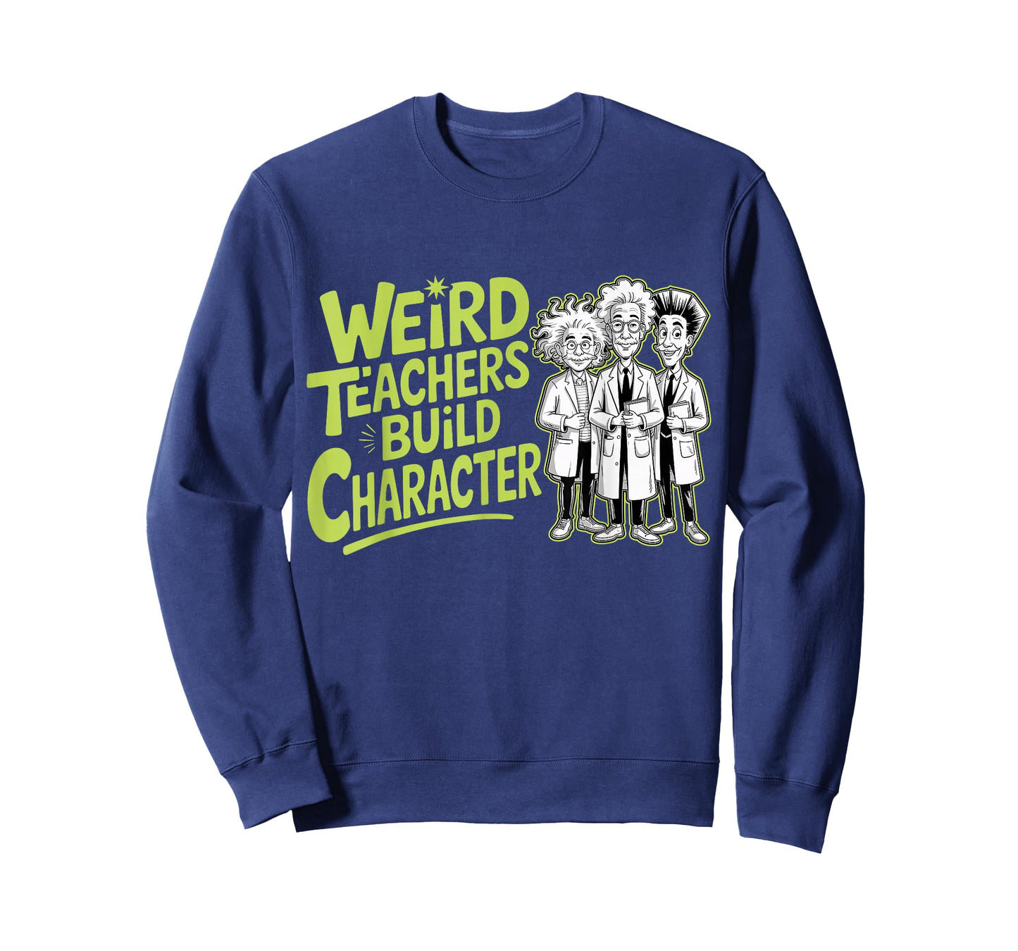 Weird Teachers Build Character Funny Teacher Appreciation T-Shirt
