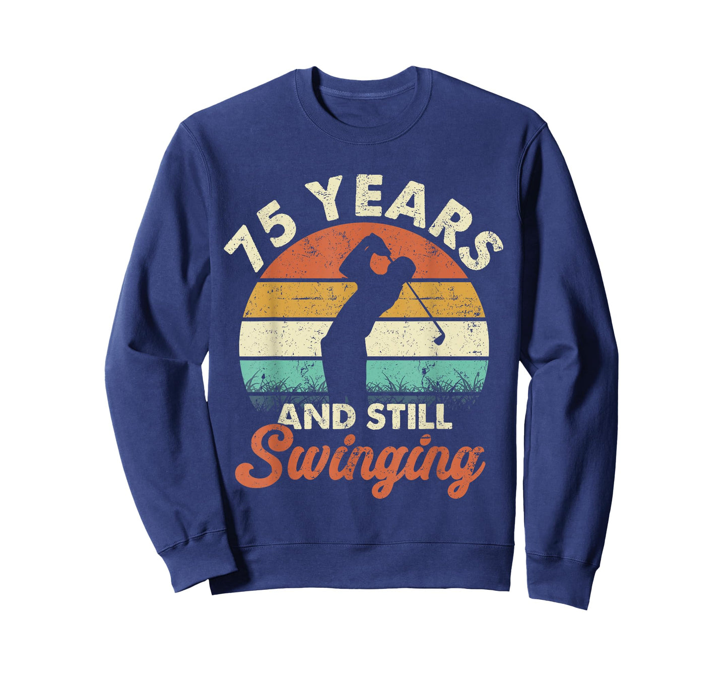 75 Years and Still Swinging Golf 75th Birthday Gifts T-Shirt