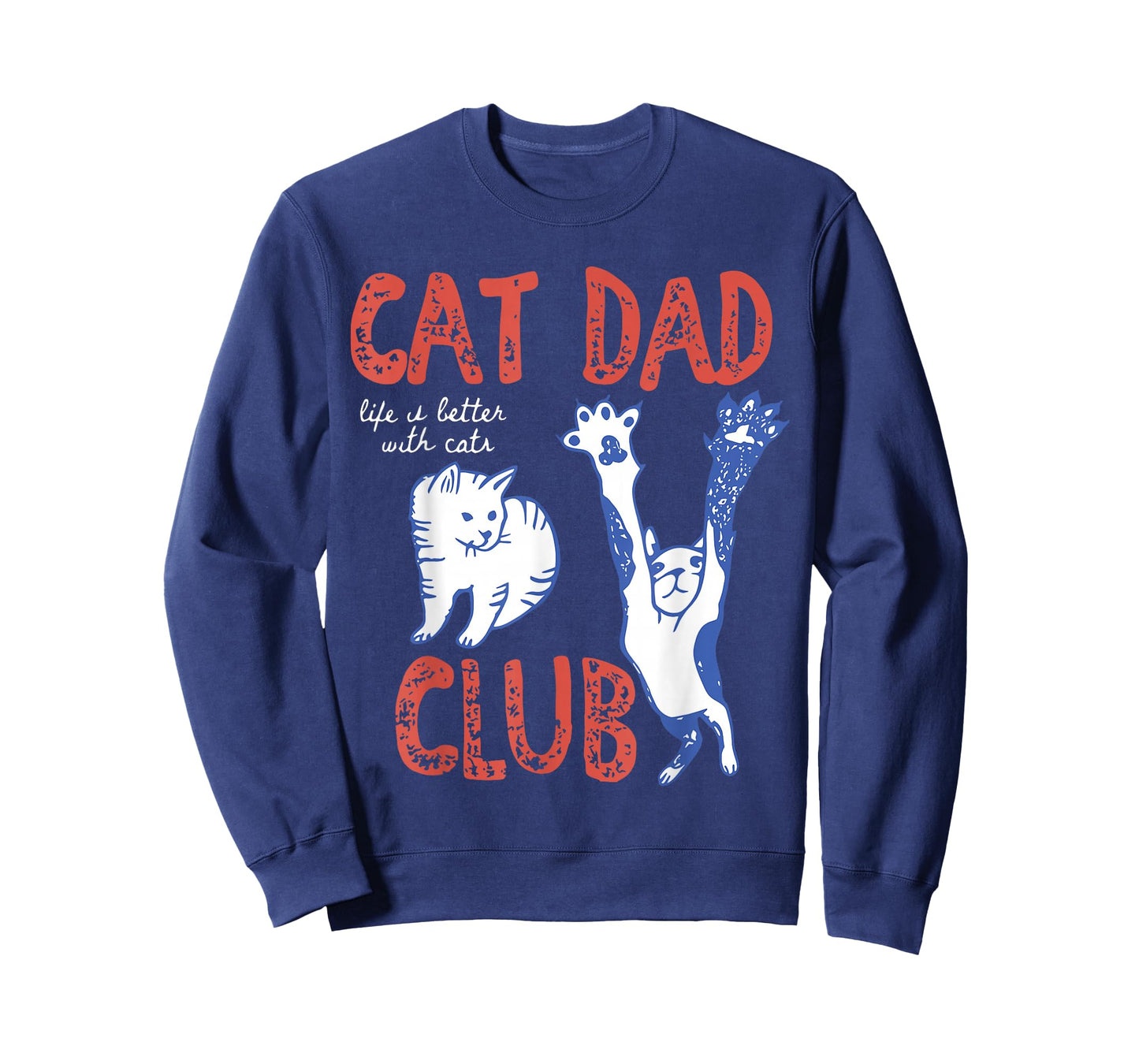 Cat Dad Club Life is Better with Cats Father's Day Funny Cat T-Shirt