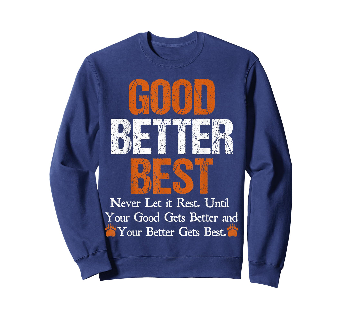 Good Better Best Never let it Rest Quote for Men Women Gym T-Shirt