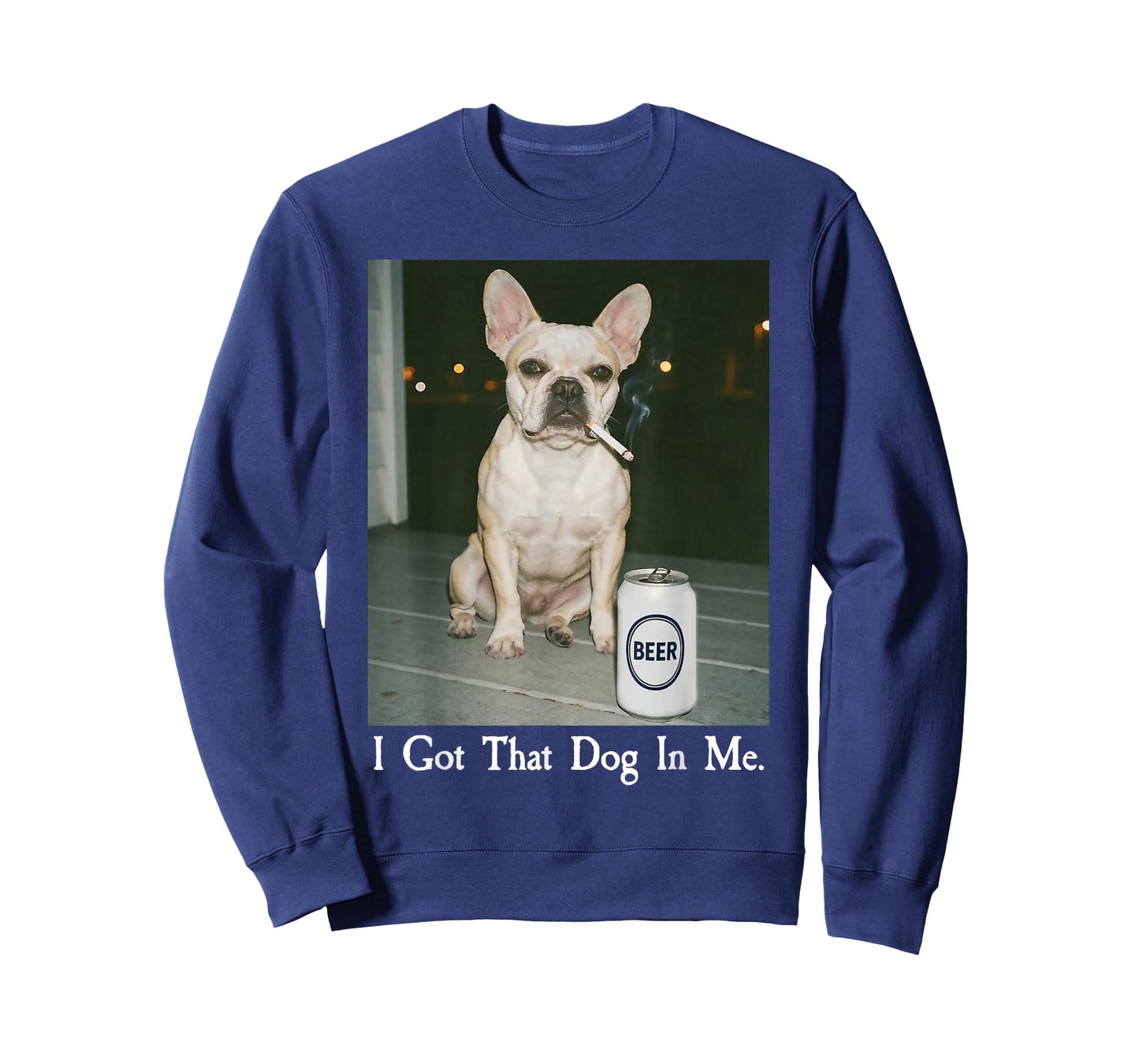 I Got That Dog in Me French Bulldog Smoking Beer Meme T-Shirt