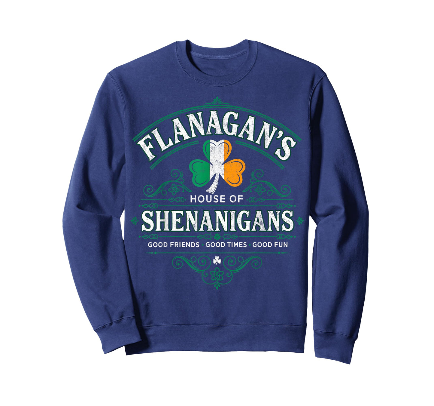 Flanagan's House of Shenanigans St.Patrick’s Day Good Times T-Shirt