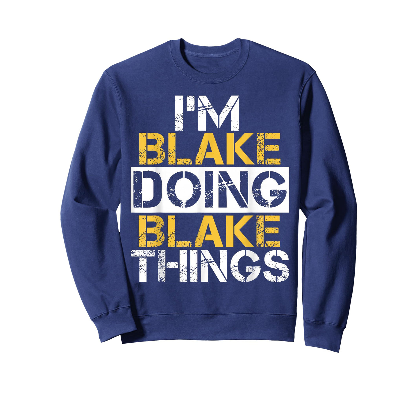 I'm Blake Doing Blake Things T-Shirt Name Blake T-Shirt