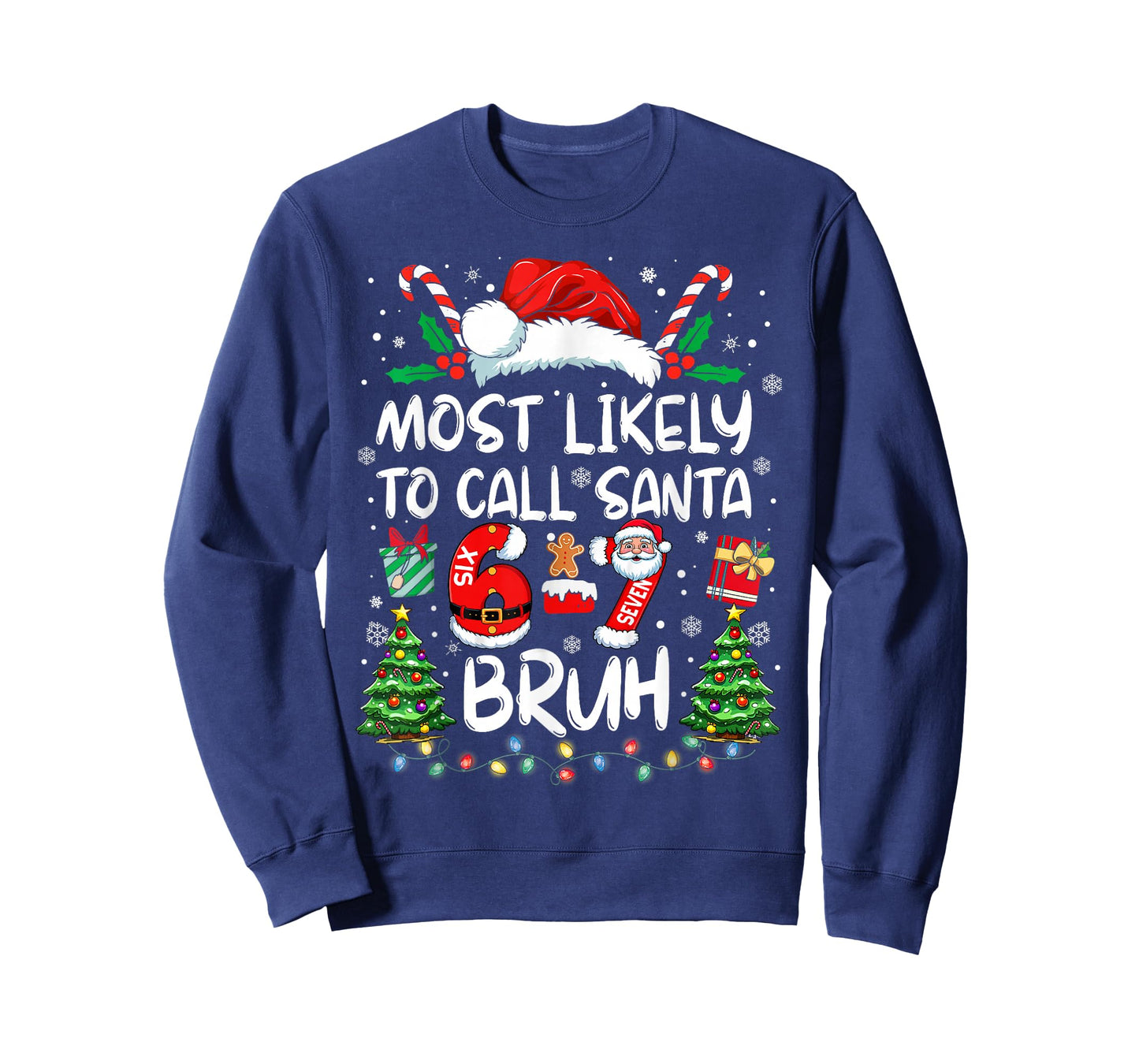 Most Likely to Call Santa 67 Six Seven Bruh Christmas Family T-Shirt