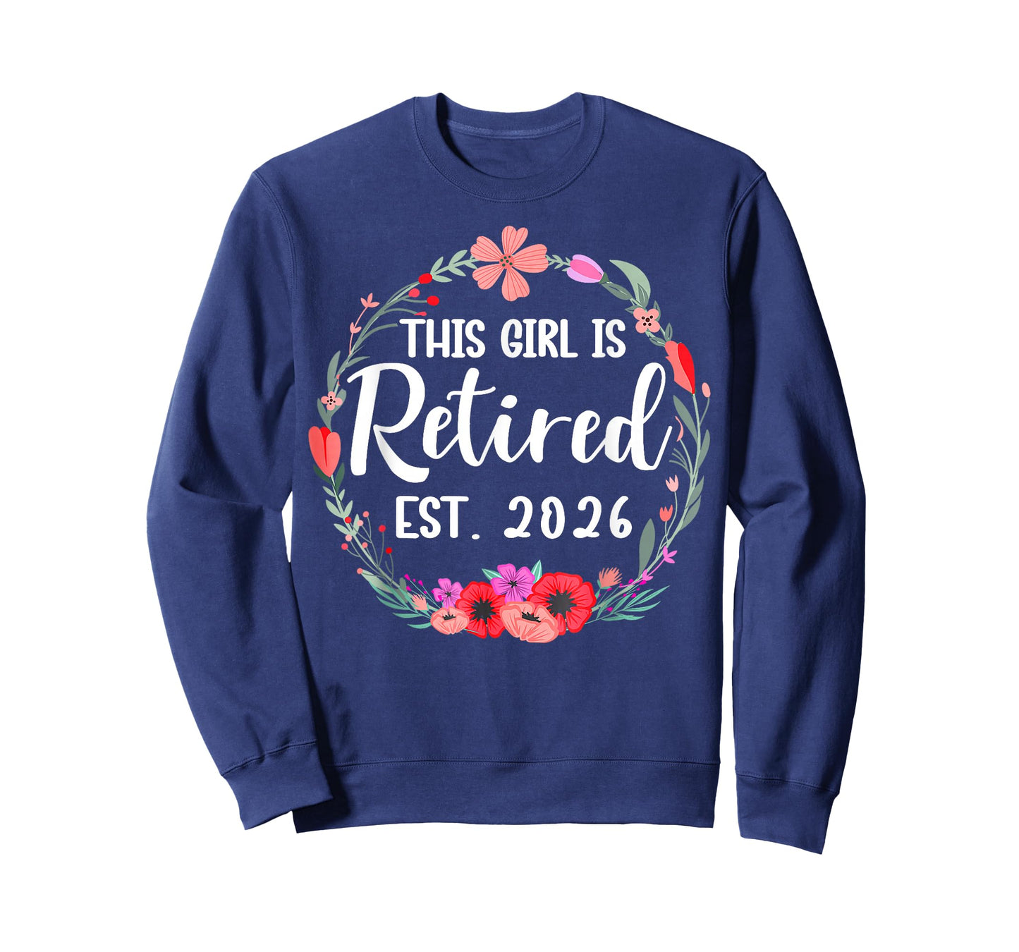 This Girl is Retired 2026 Floral Retirement Women Girl T-Shirt