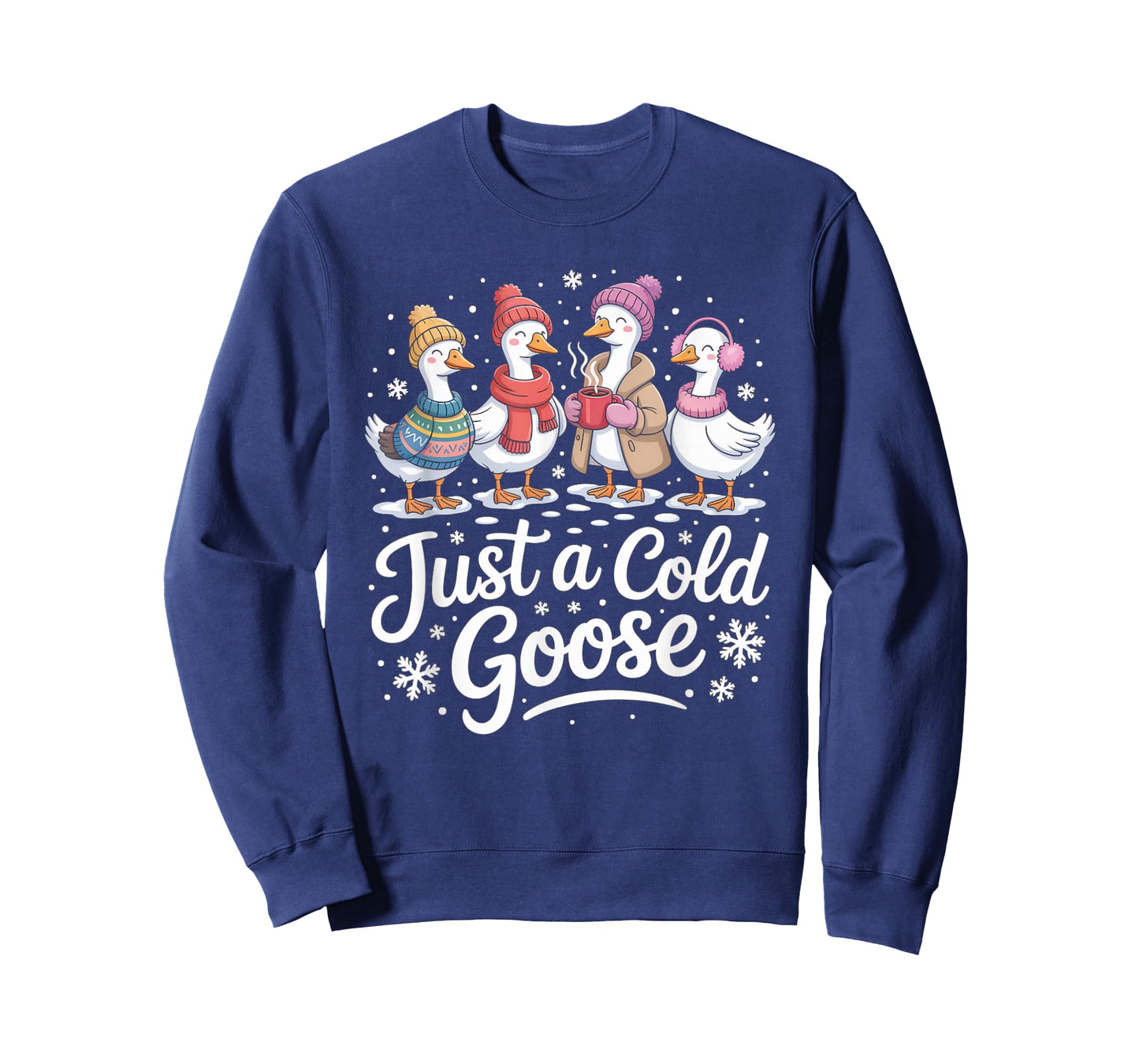 Funny Just A Cold Goose Winter Goose Christmas T-Shirt