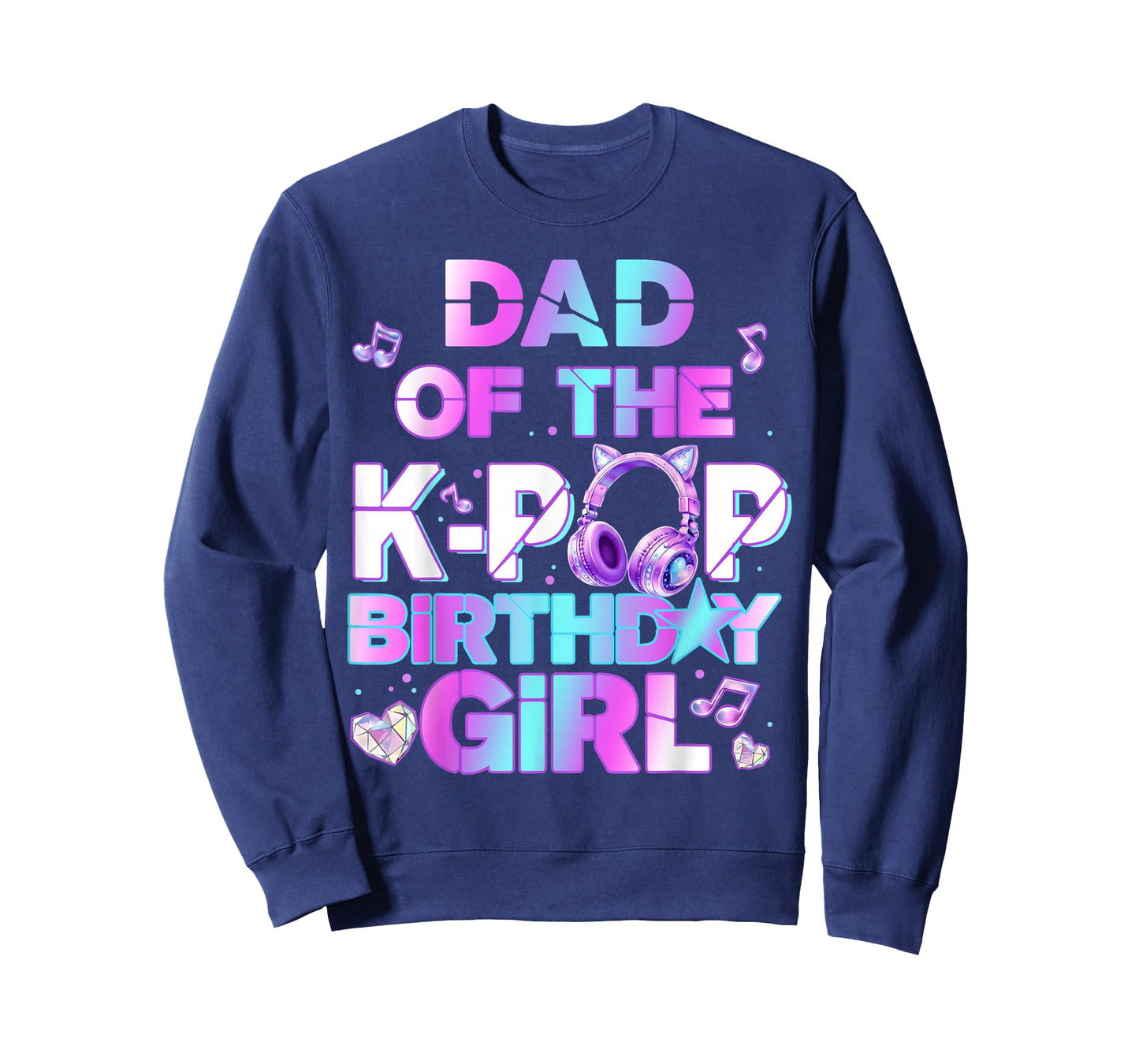 Dad of The K-PoP Birthday Girls Korean Music Lovers T-Shirt