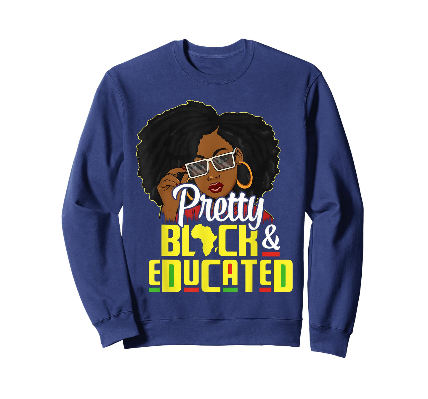 Pretty Black and Educated I Am The Strong African Queen T-Shirt