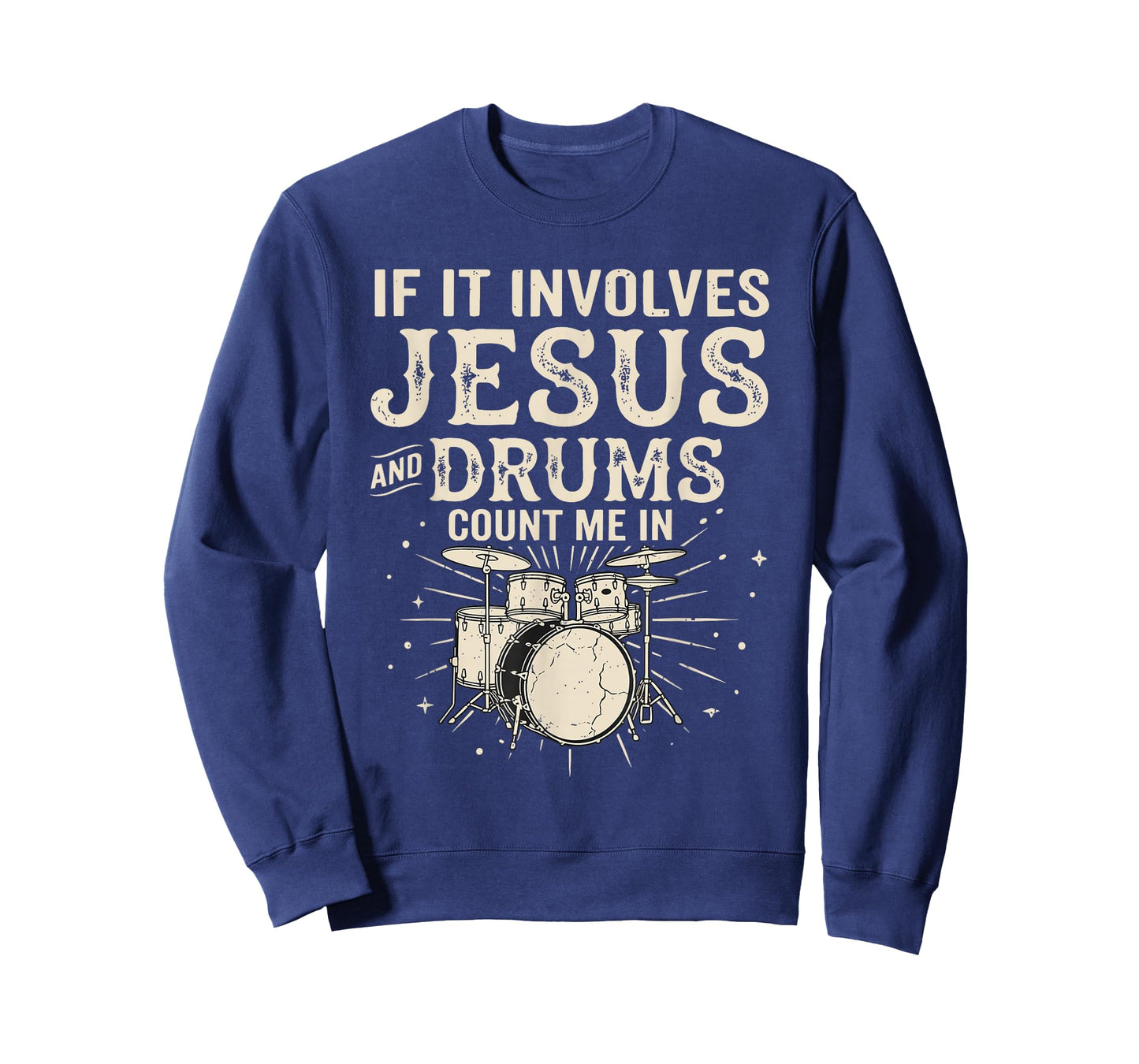 If It Involves Jesus and Drums Count Me in T-Shirt