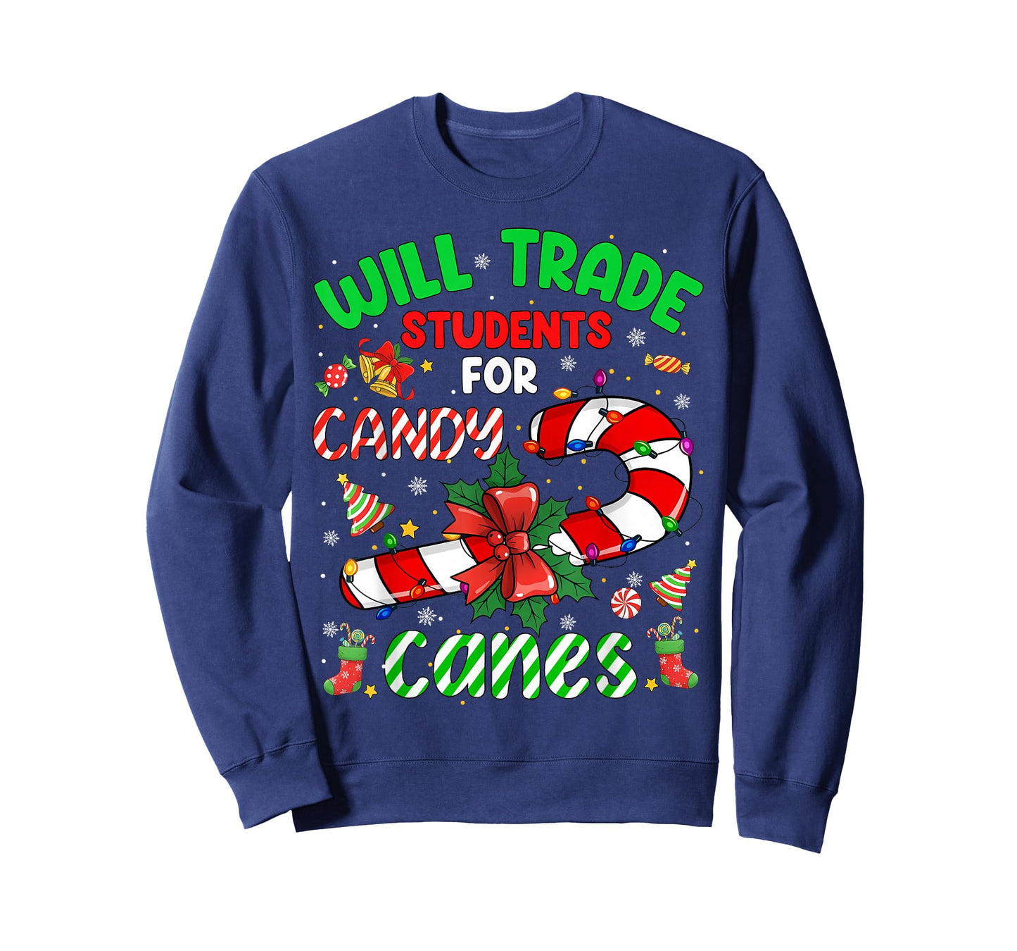 Will Trade Students for Candy Canes Funny Teacher Christmas T-Shirt