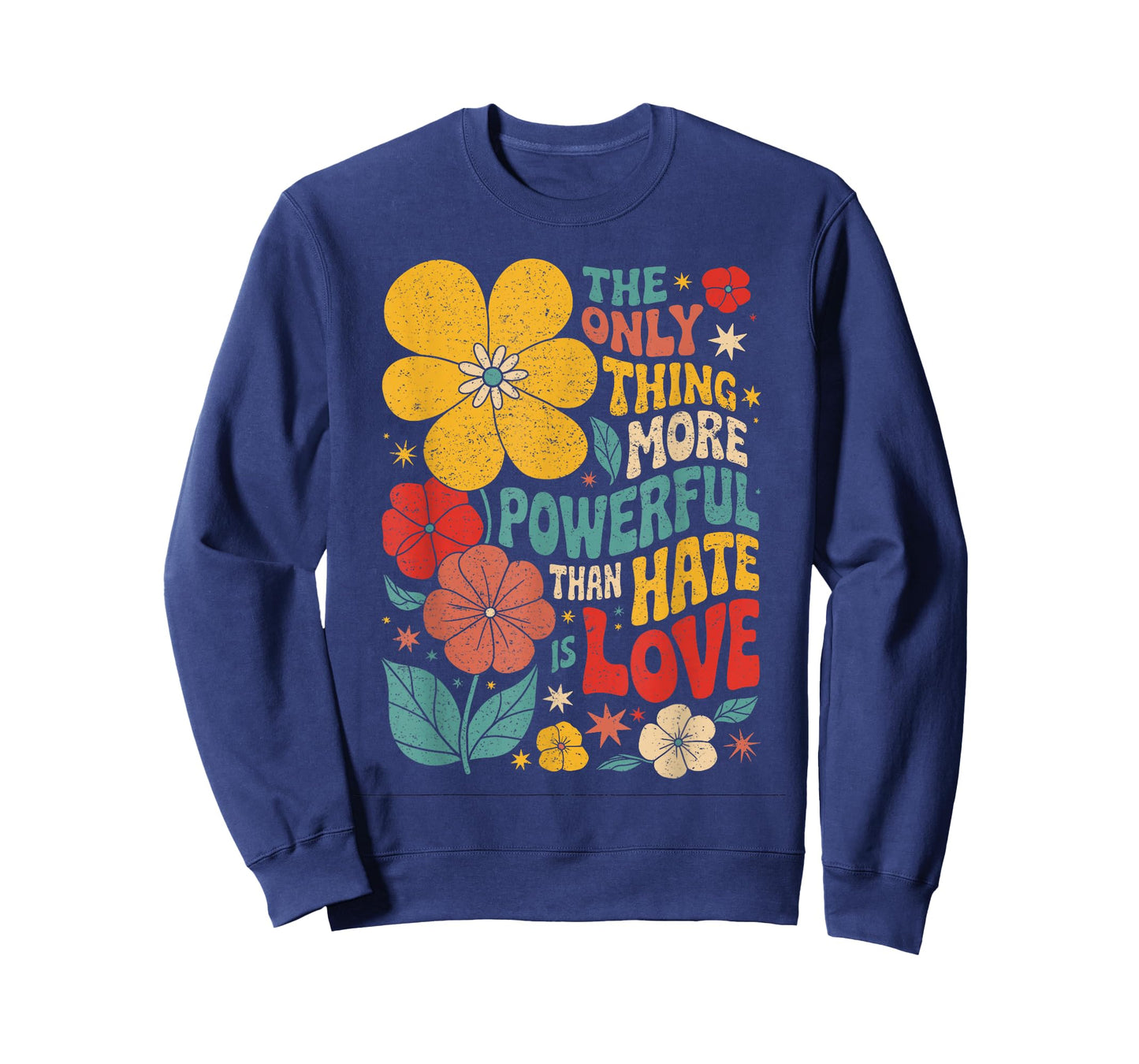 The Only Thing More Powerful Than Hate is Love T-Shirt