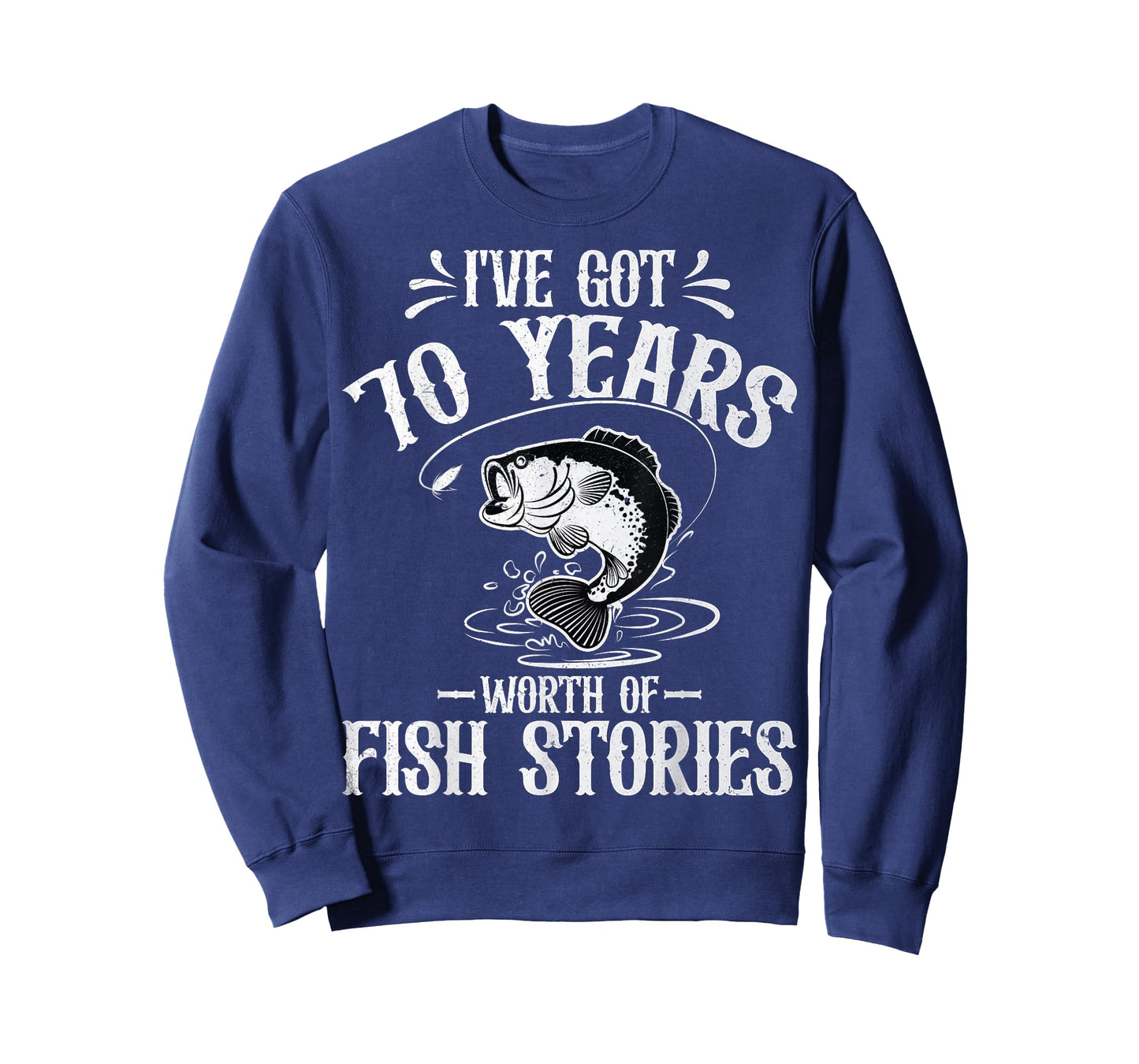 I've Got 70 Years Worth of Fish Stories 70th Birthday Fisher T-Shirt