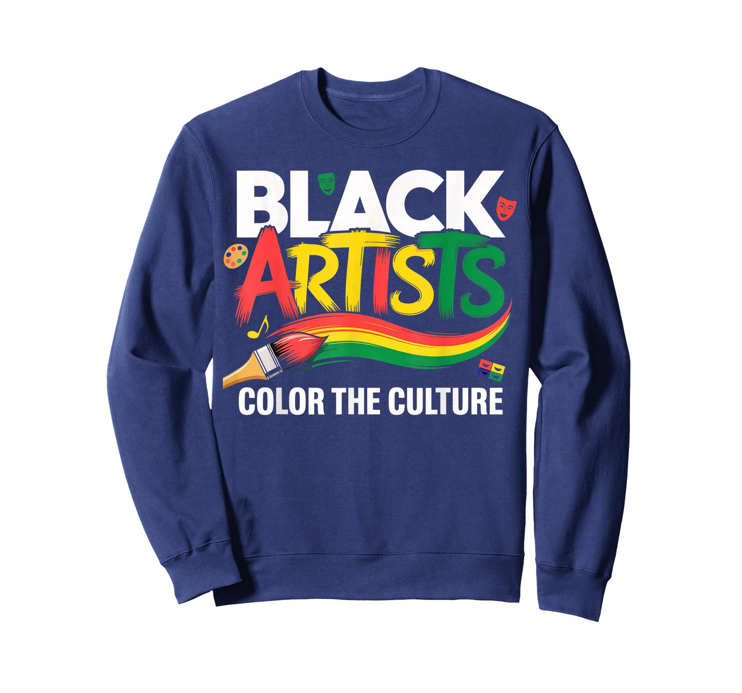 Black Artist Color The Culture Black History Month Men Women T-Shirt