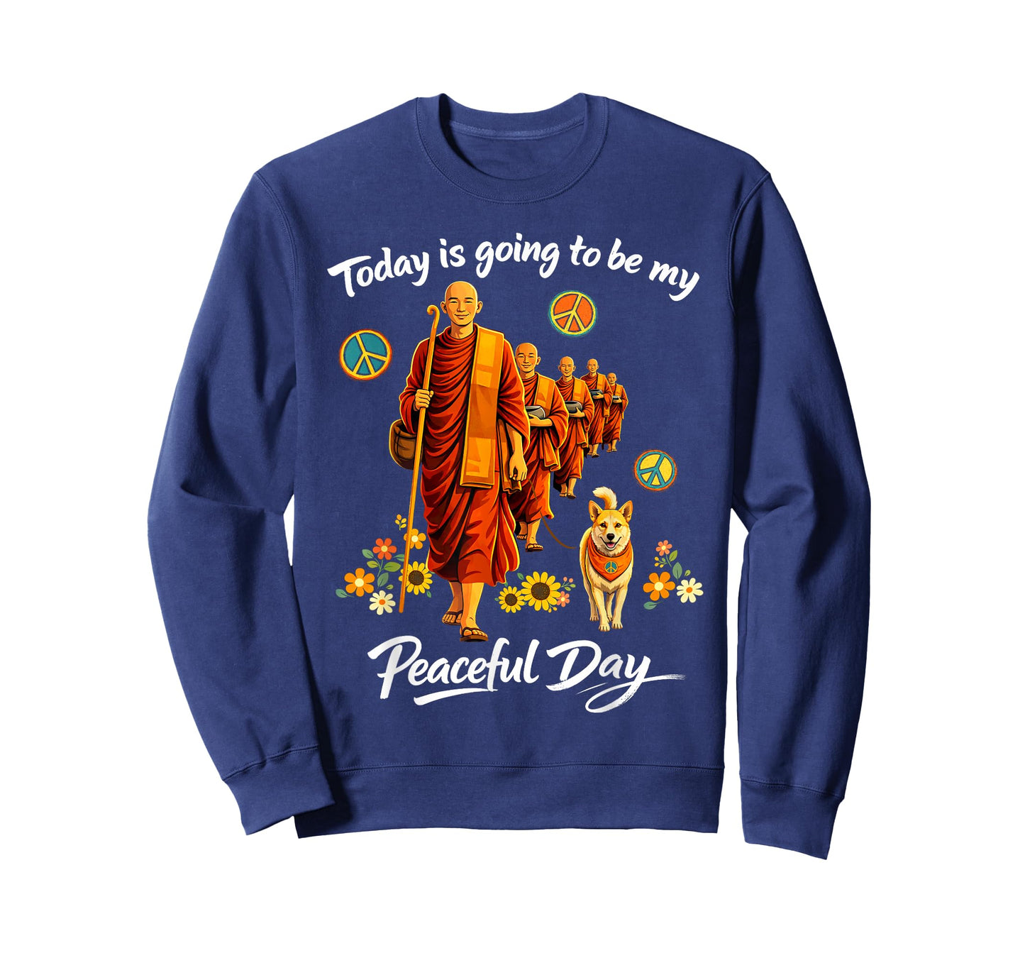 Today is Going to Be My Peaceful Day Buddhist Walk for Peace T-Shirt