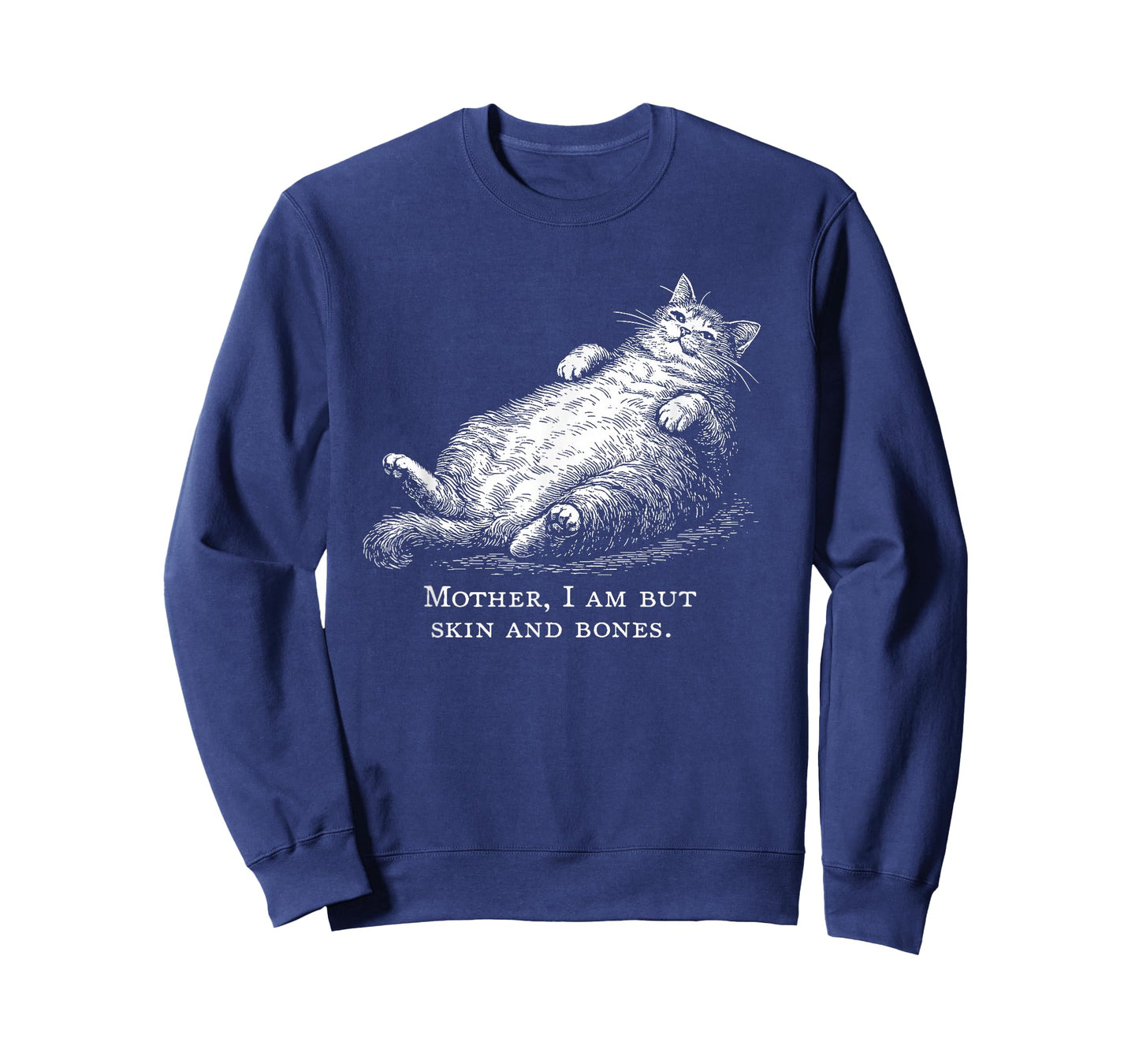 Cat Mother I Am But Skin and Bones for Women Men Funny T-Shirt