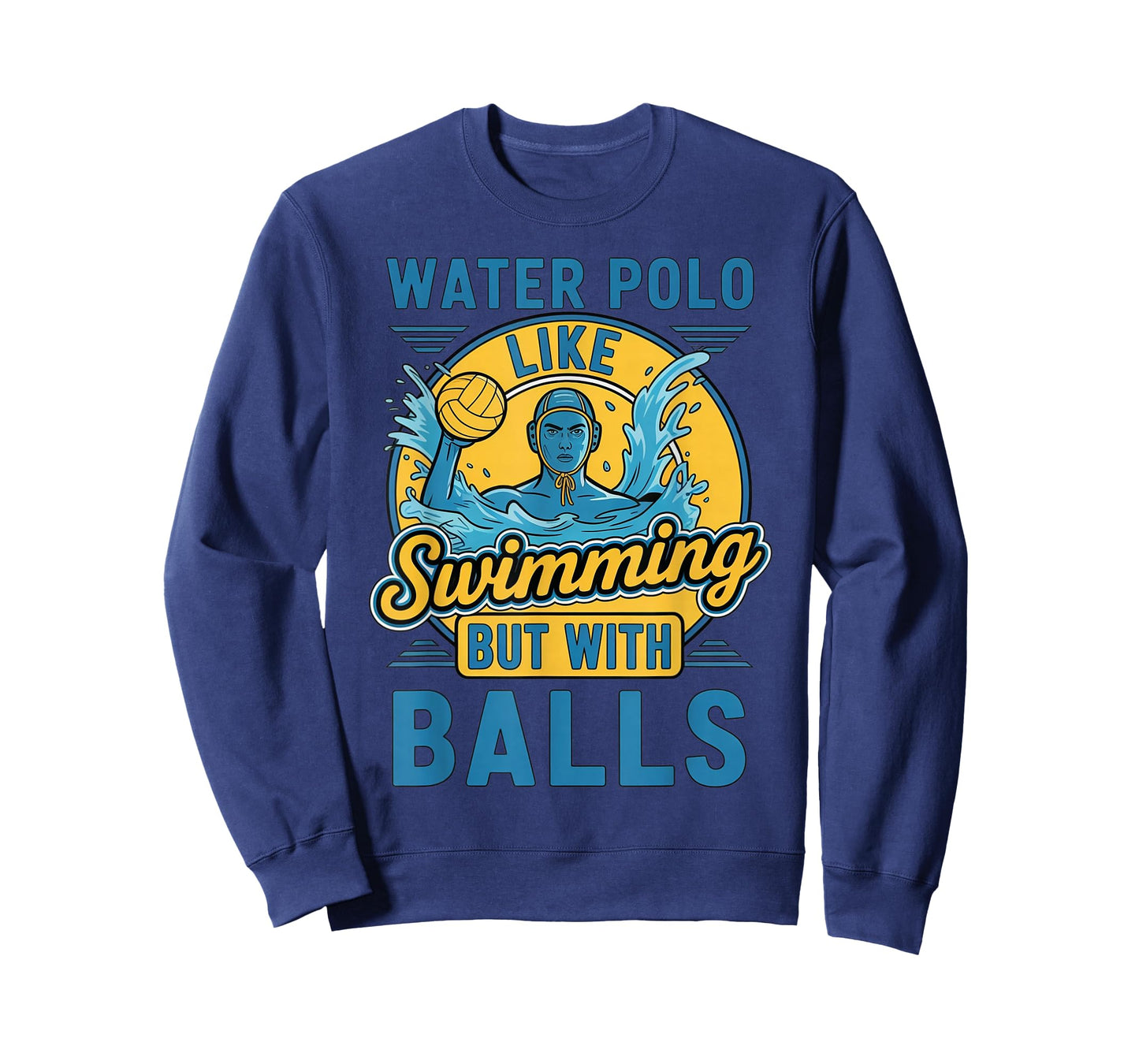 Swimming But with Balls Water Polo Player Water Polo T-Shirt