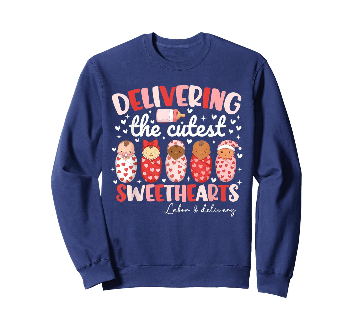 Delivering The Cutest Sweethearts Labor & Delivery Valentine T-Shirt