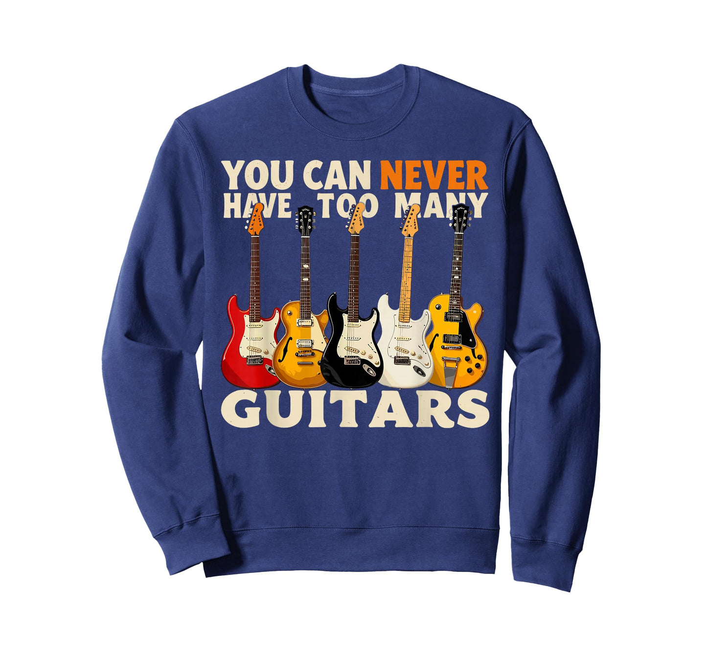 You Can Never Have Too Many Guitars Cool Guitar Lover T-Shirt