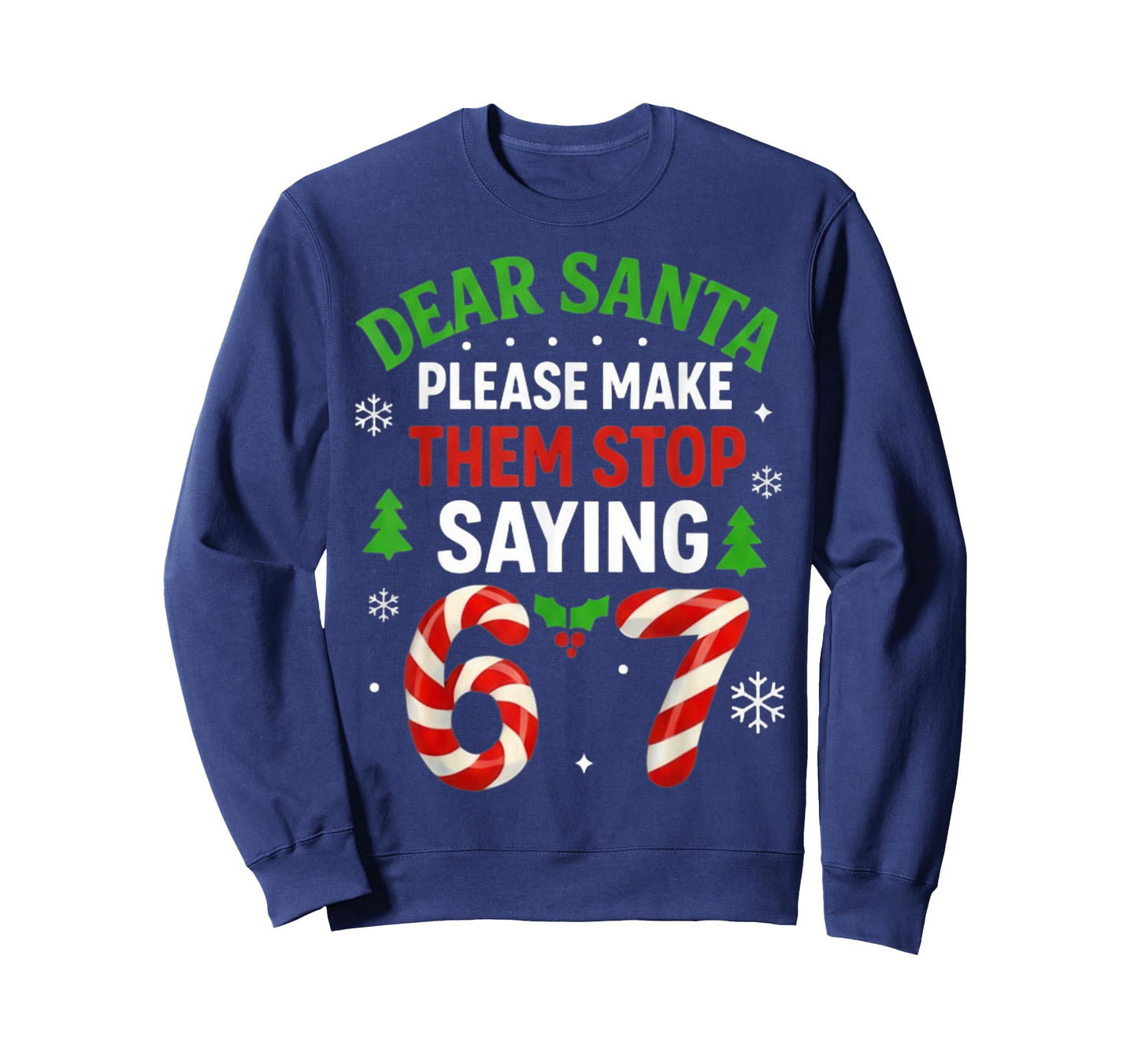 Dear Santa 67 Funny Christmas Six Seven 6-7 Men Women T-Shirt