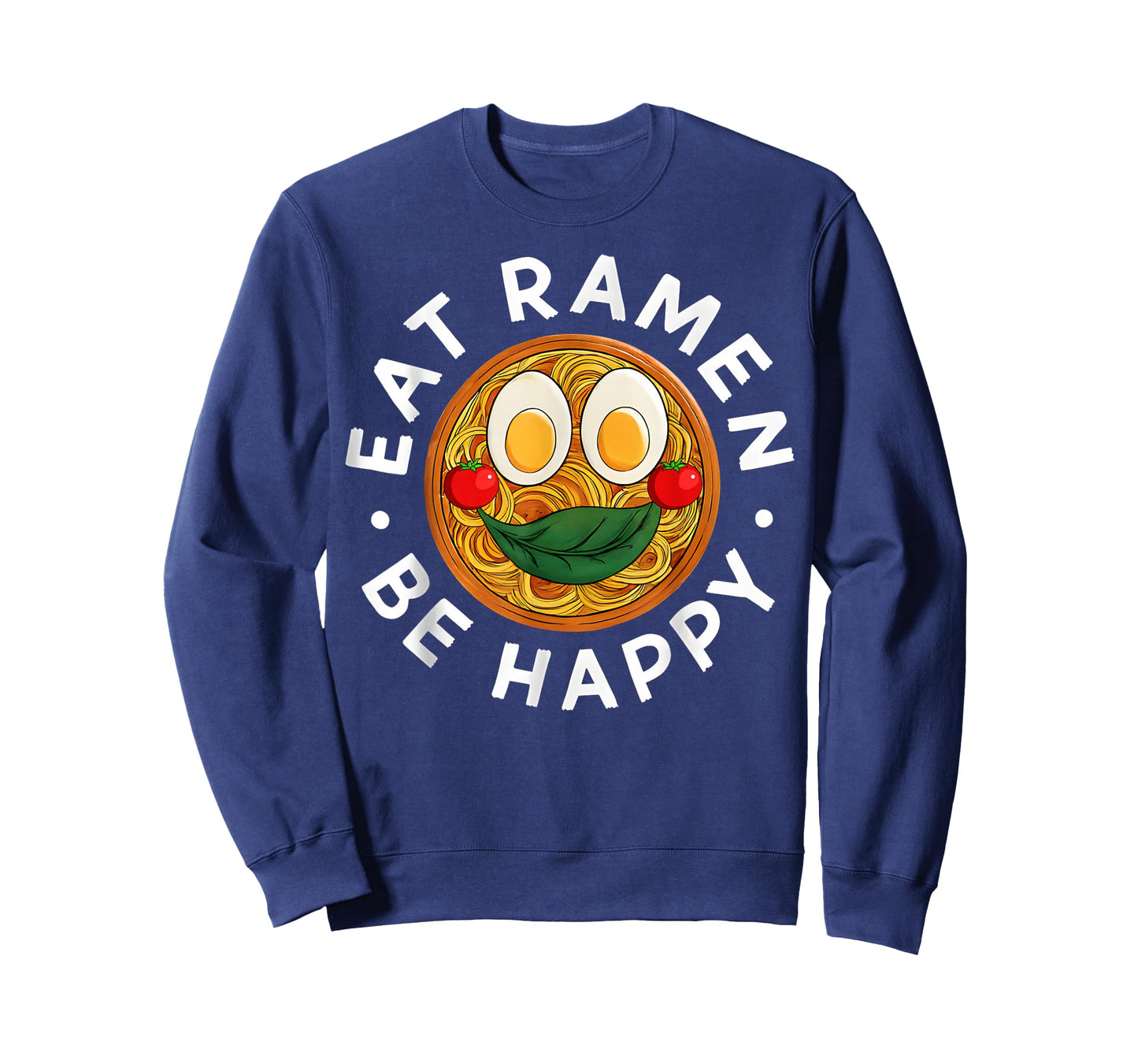 Eat Ramen Be Happy Kawaii Style Funny Japanese Anime T-Shirt