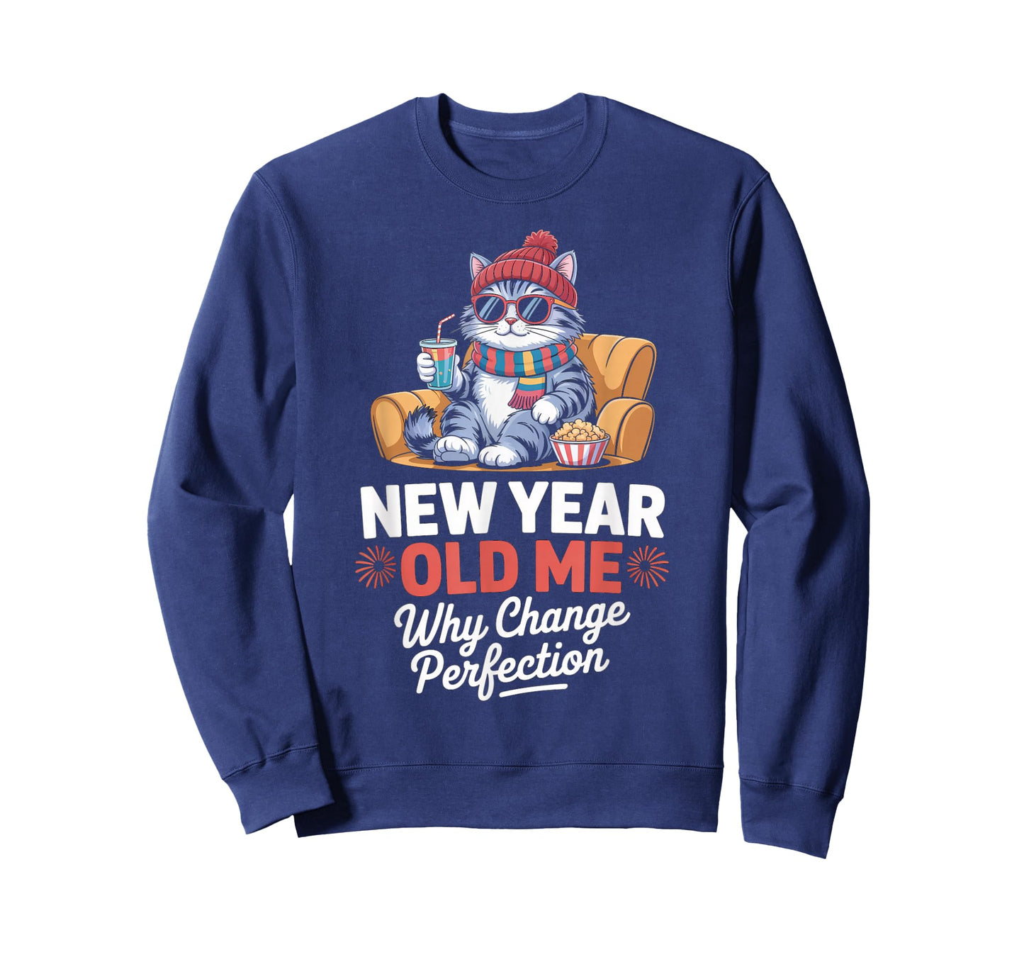 New Year Old Me Why Change Perfection Cat New Year’s Eve T-Shirt