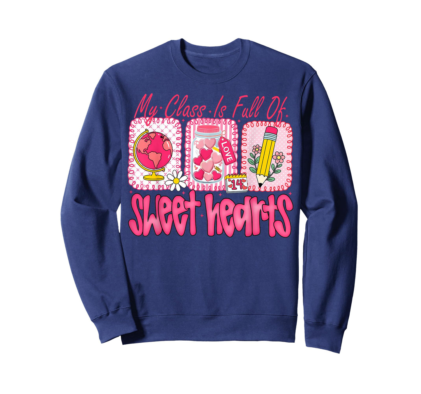 My Class is Full of Sweethearts Girl Women Valentine Teacher T-Shirt