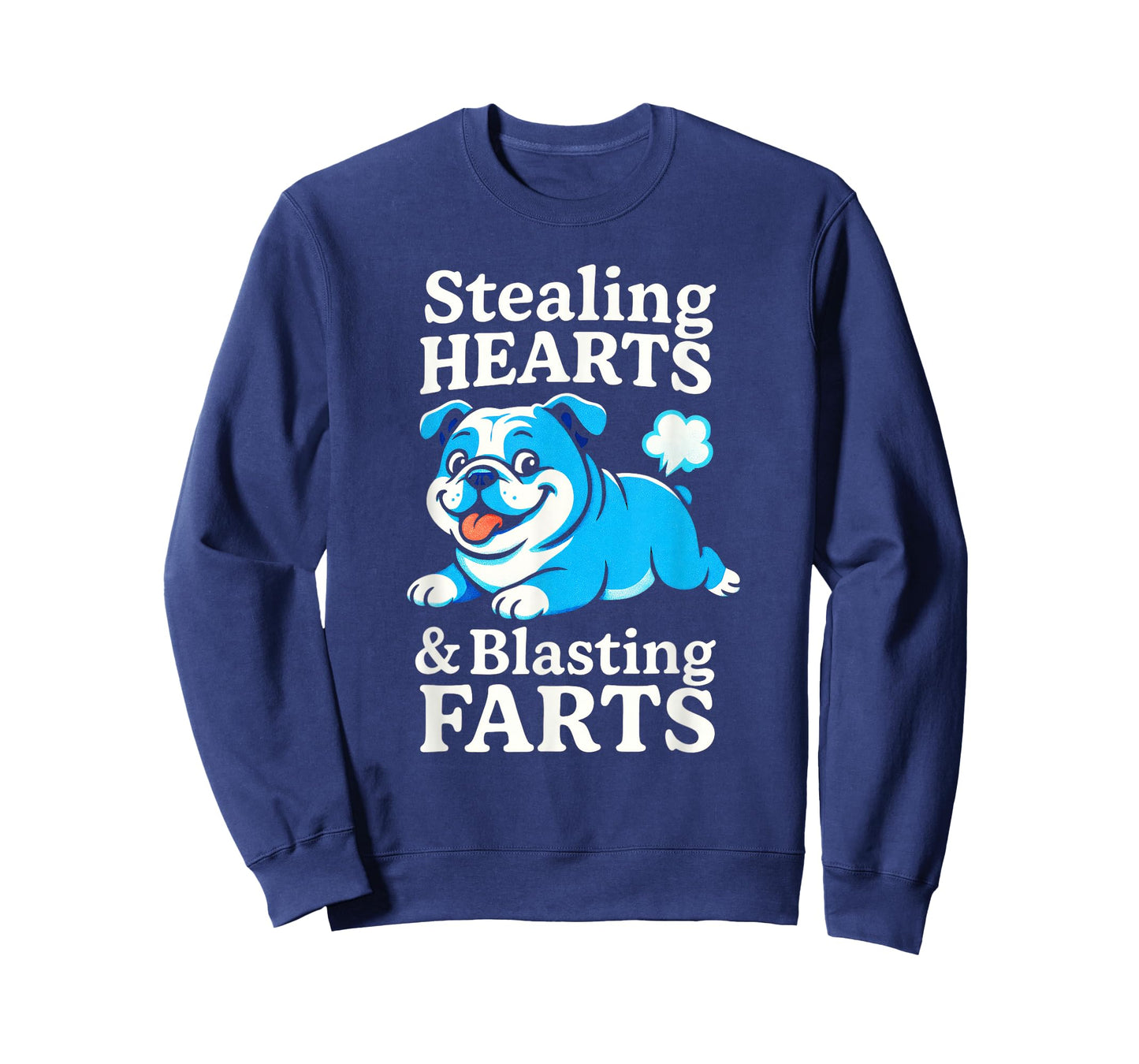 Stealing Hearts & Blasting Farts - Funny Bulldog Lover T-Shirt