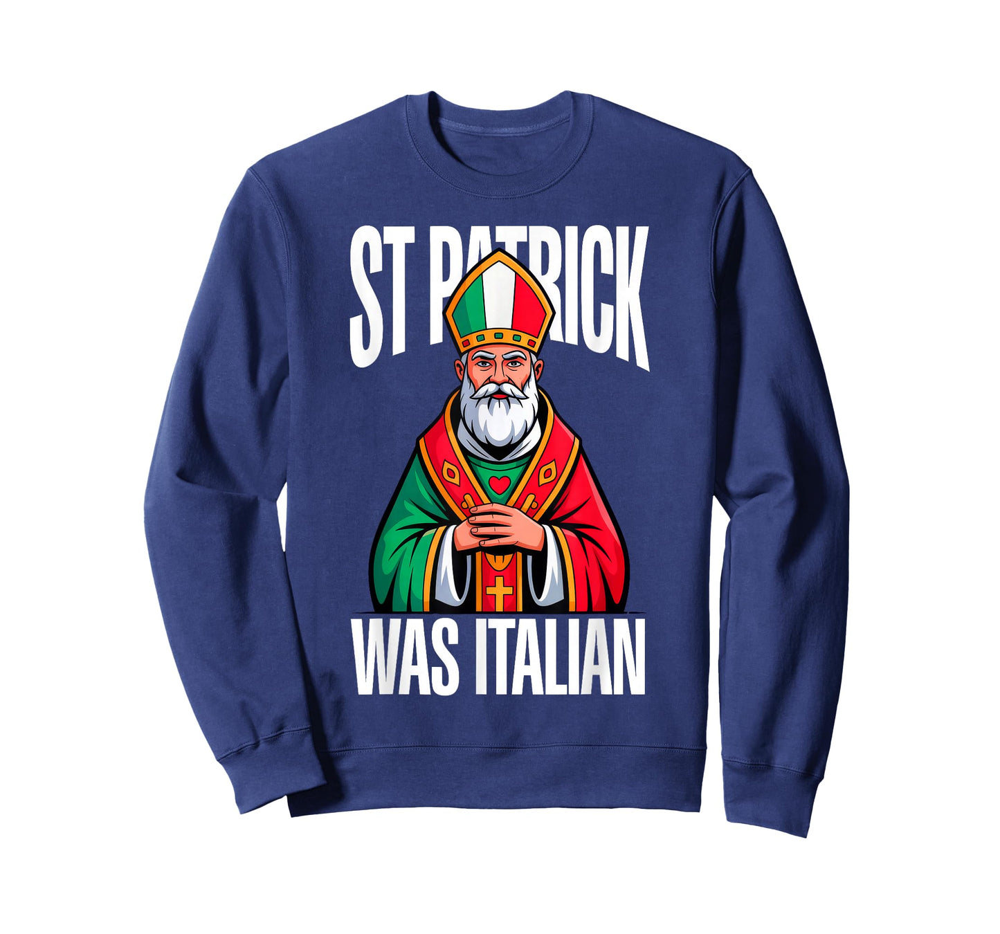 St Patrick was Italian T-Shirt